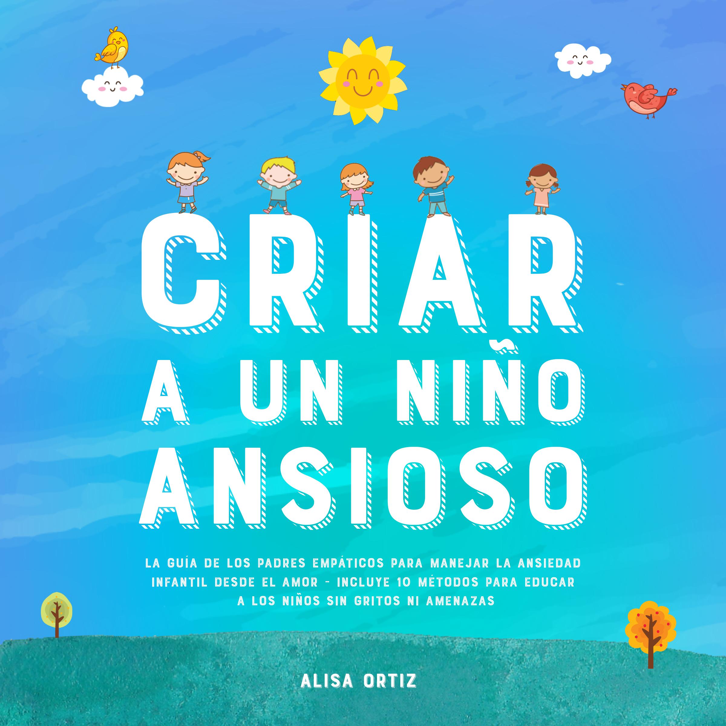 Criar a un Niño Ansioso