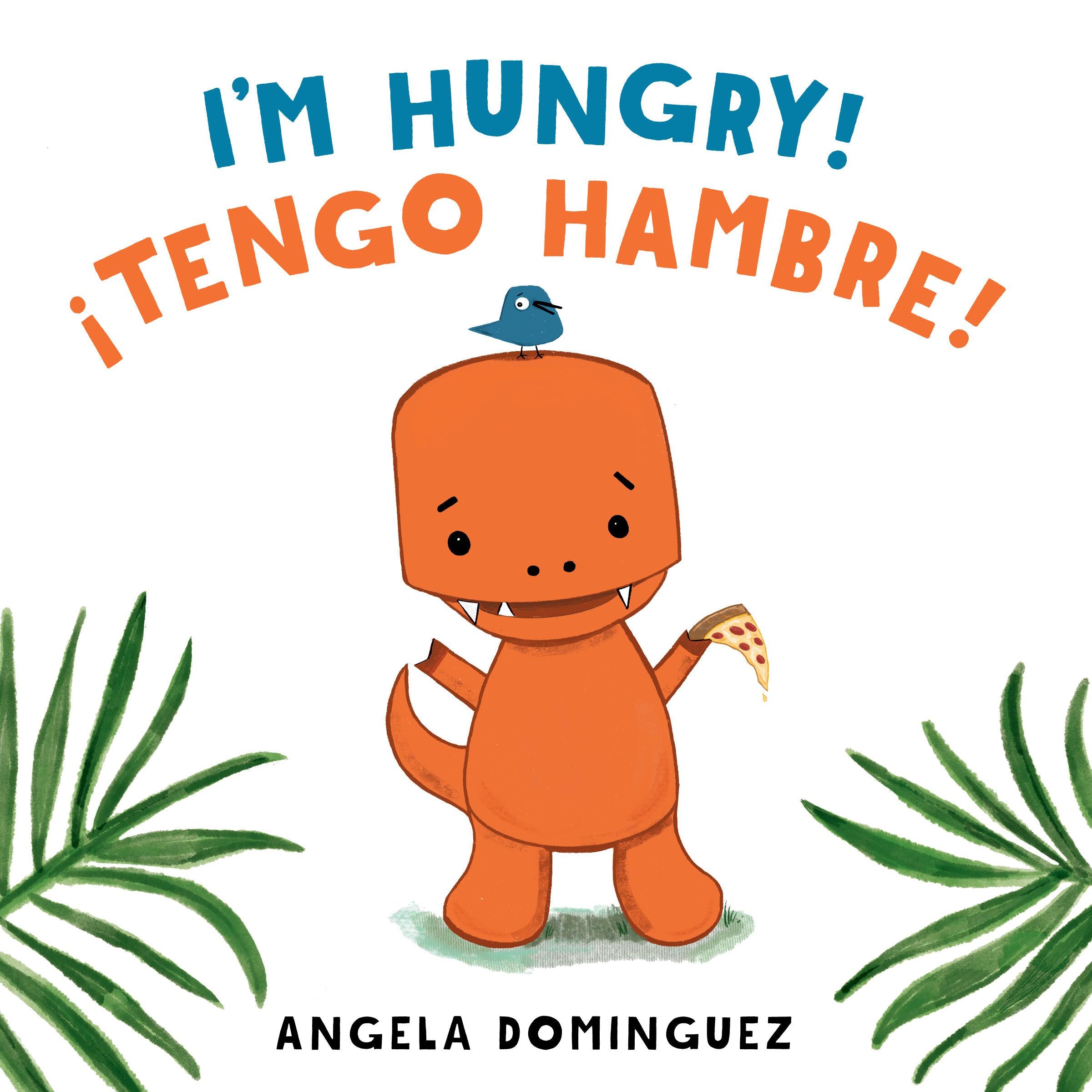 I’m Hungry! / !Tengo hambre!
