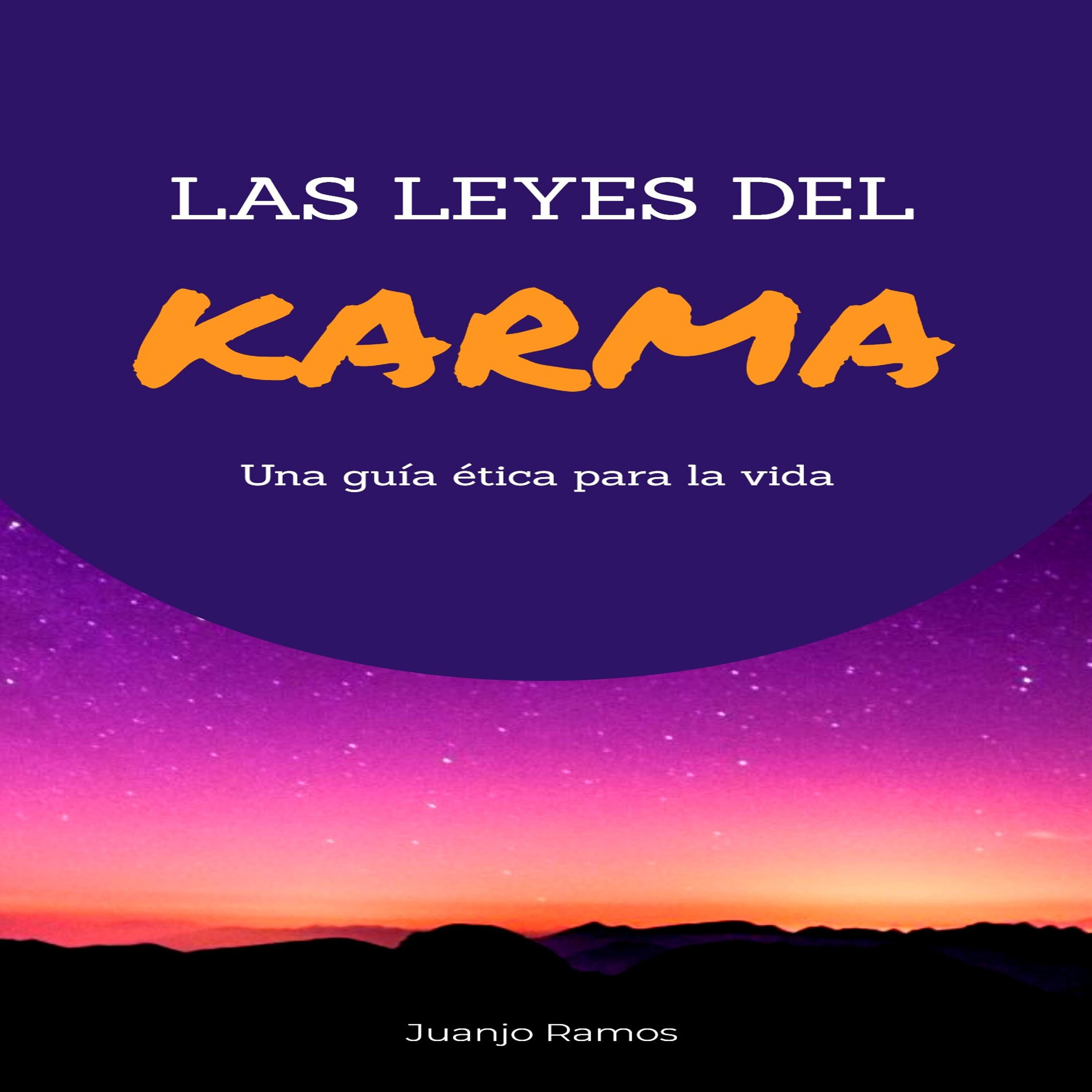 Las leyes del Karma: una guía ética para la vida