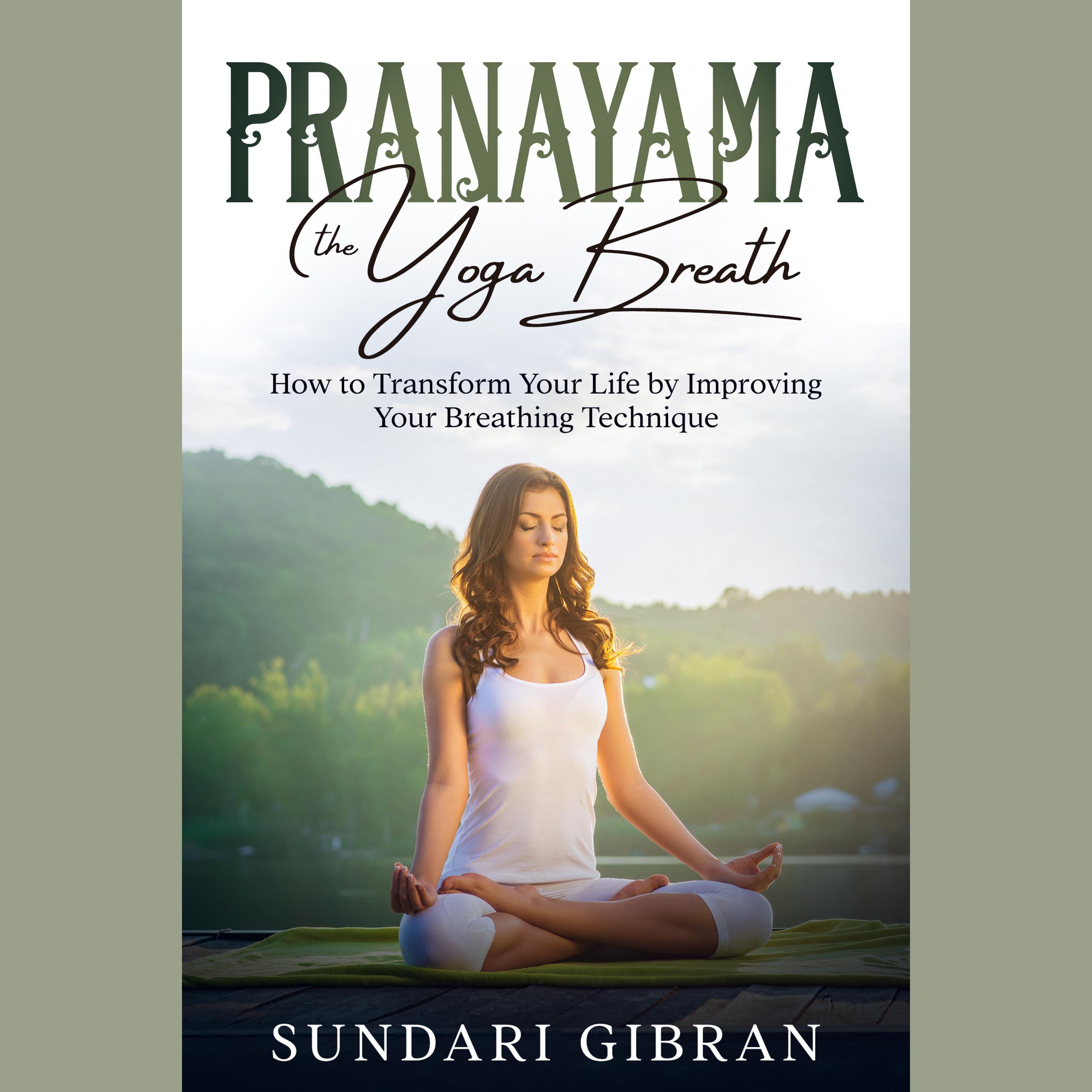 Pranayama: The Yoga Breath