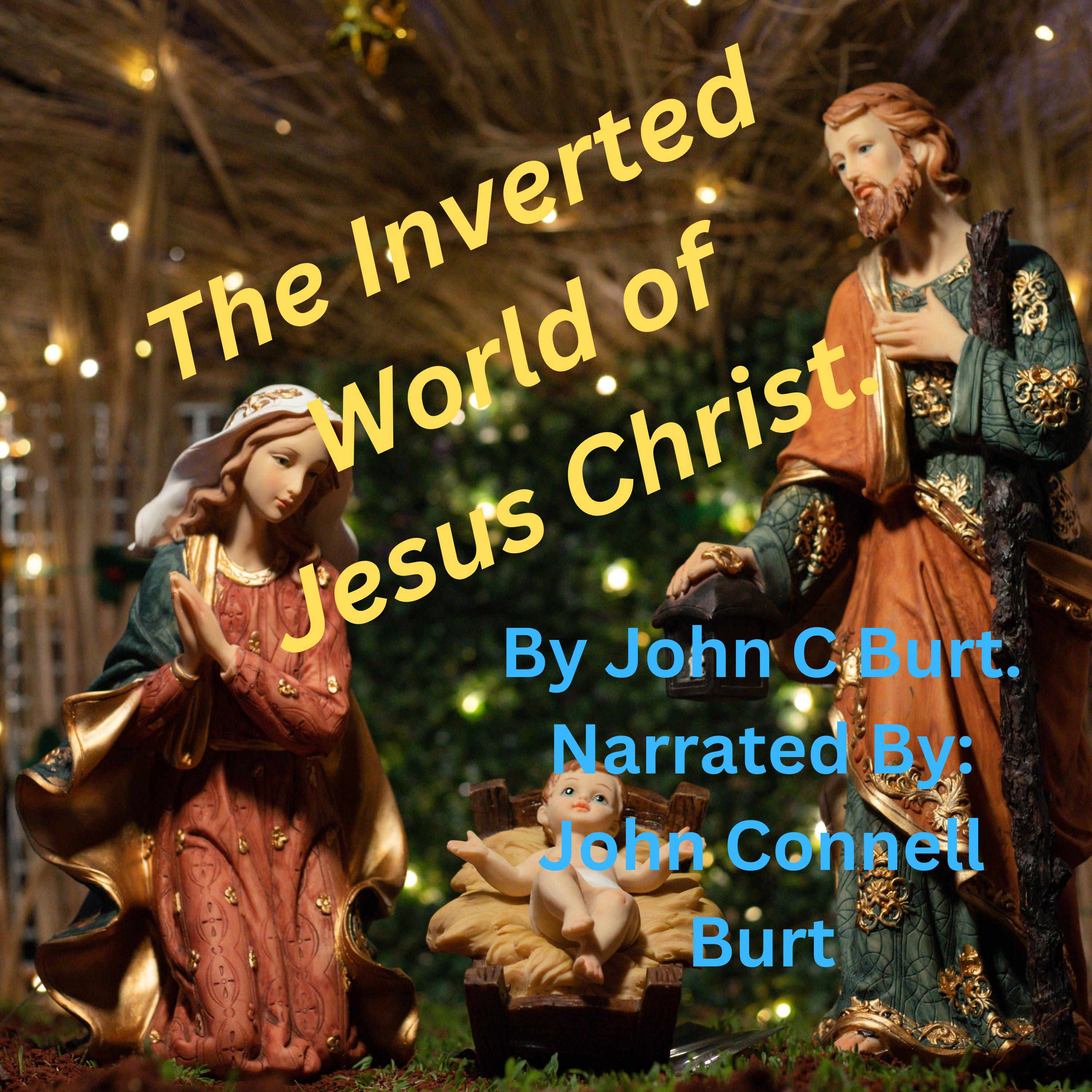 The Inverted World of Jesus Christ.