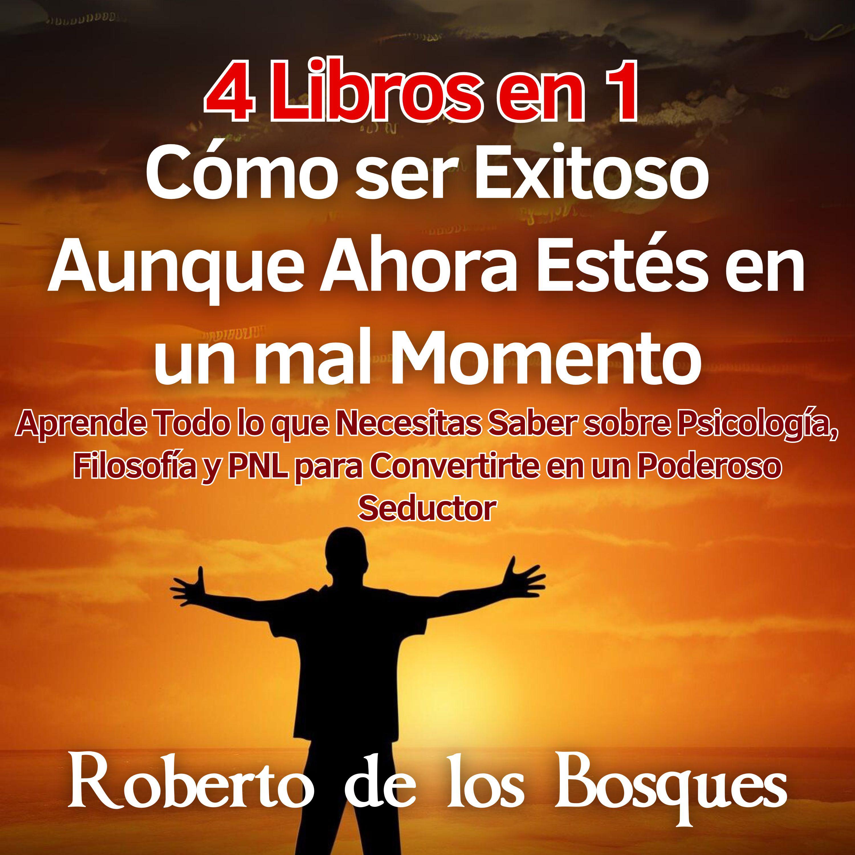 4 Libros en 1 Cómo ser Exitoso Aunque Ahora Estés en un mal Momento