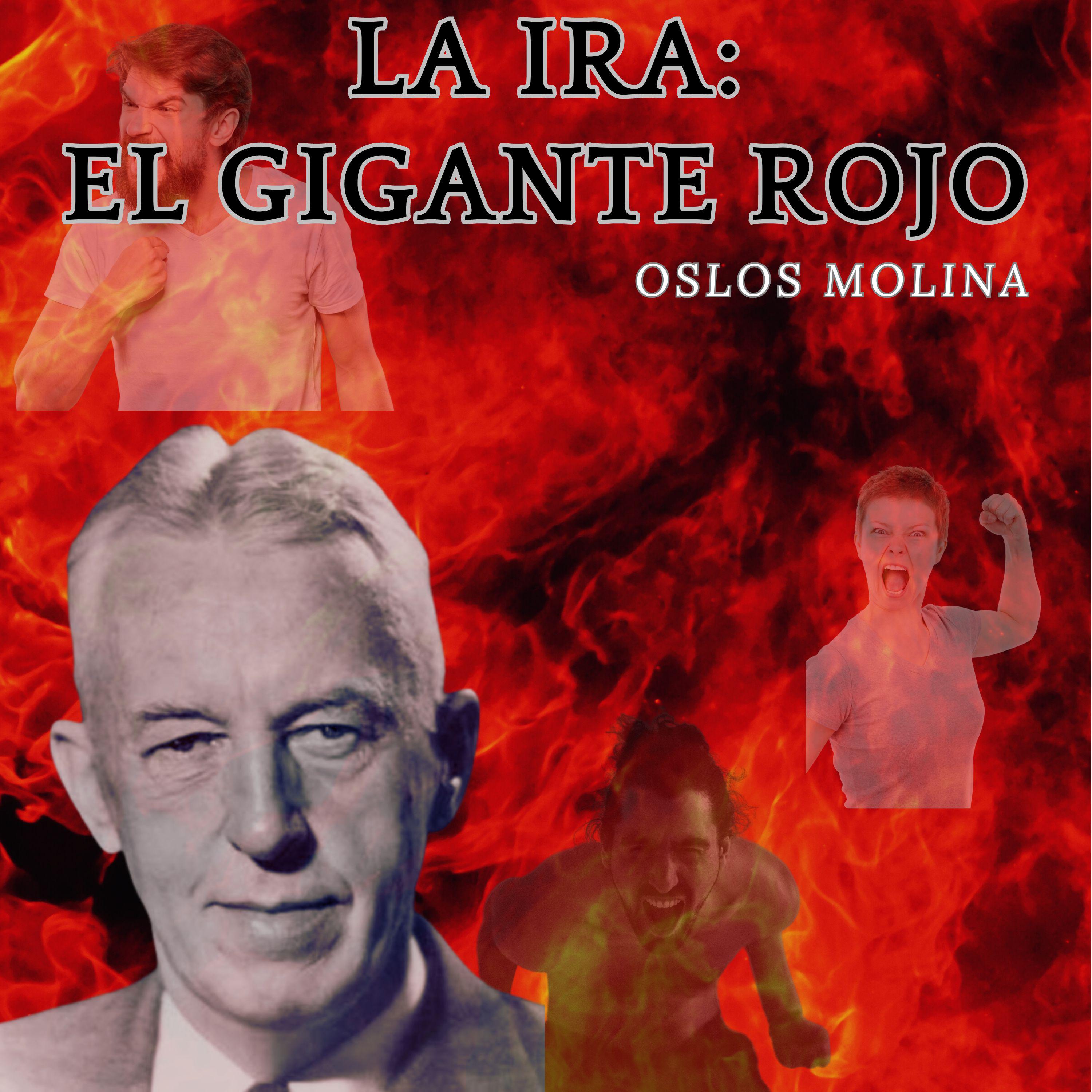 La Ira: El Gigante Rojo