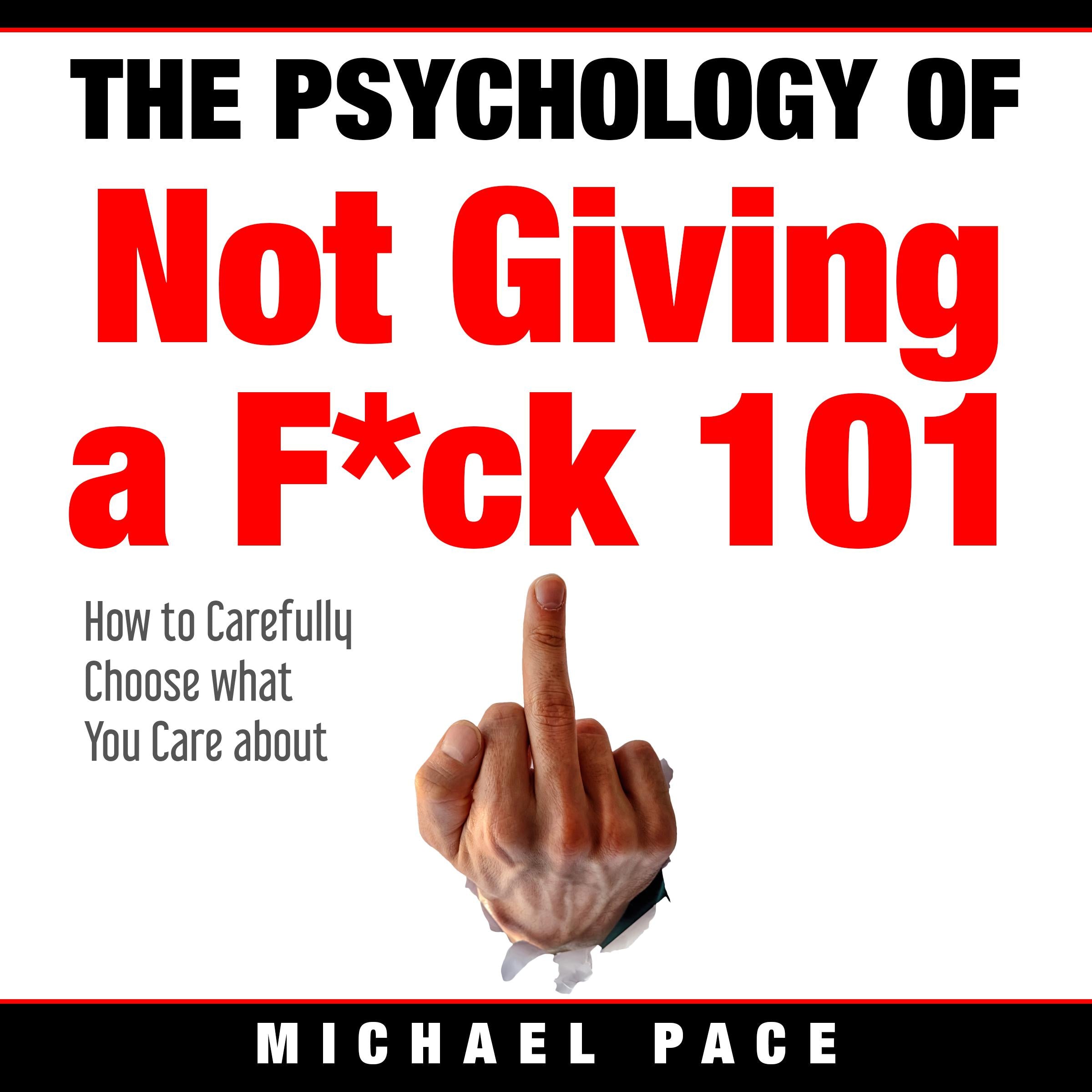 The Psychology Of Not Giving A F*ck 101