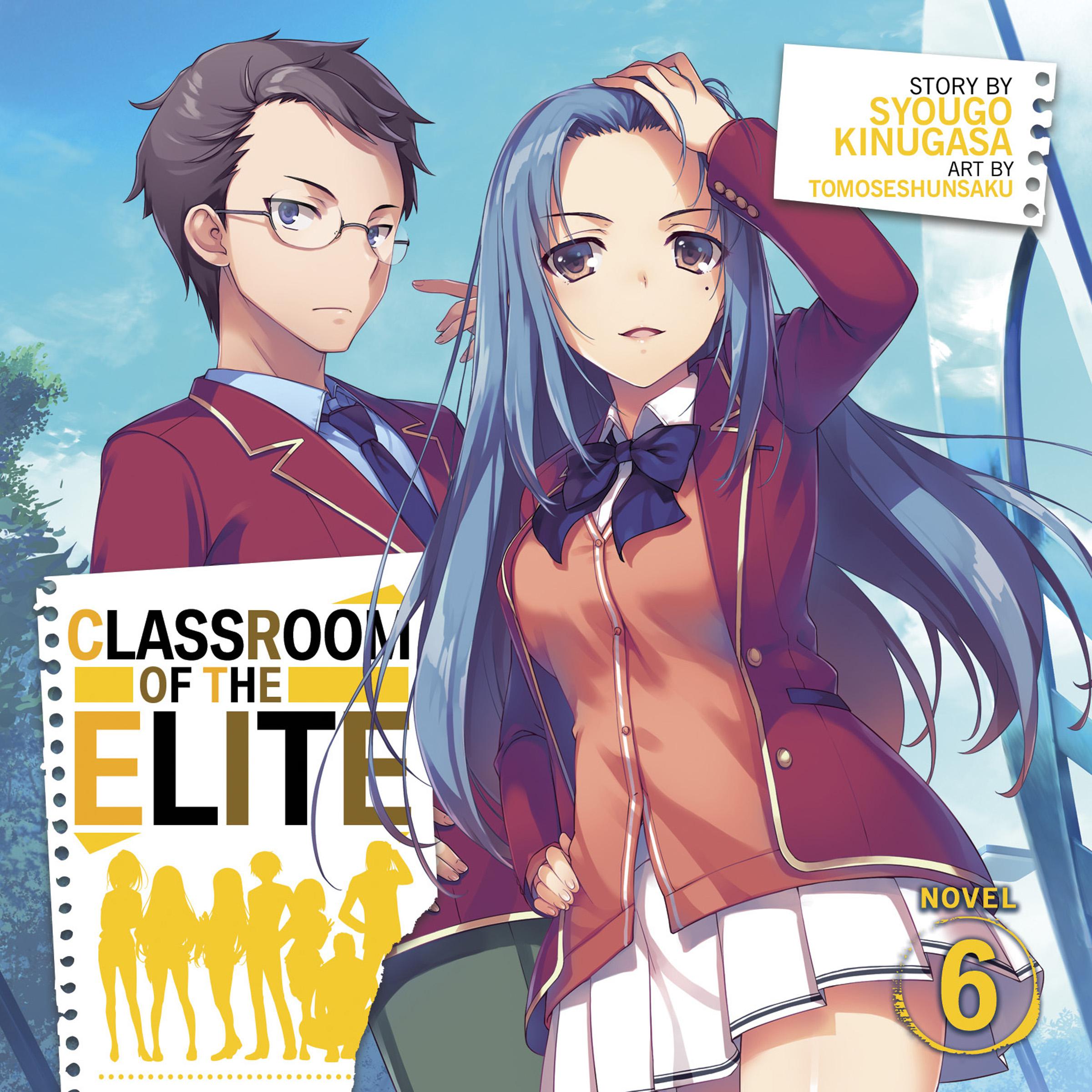 Classroom of the Elite (Light Novel) Vol. 6
