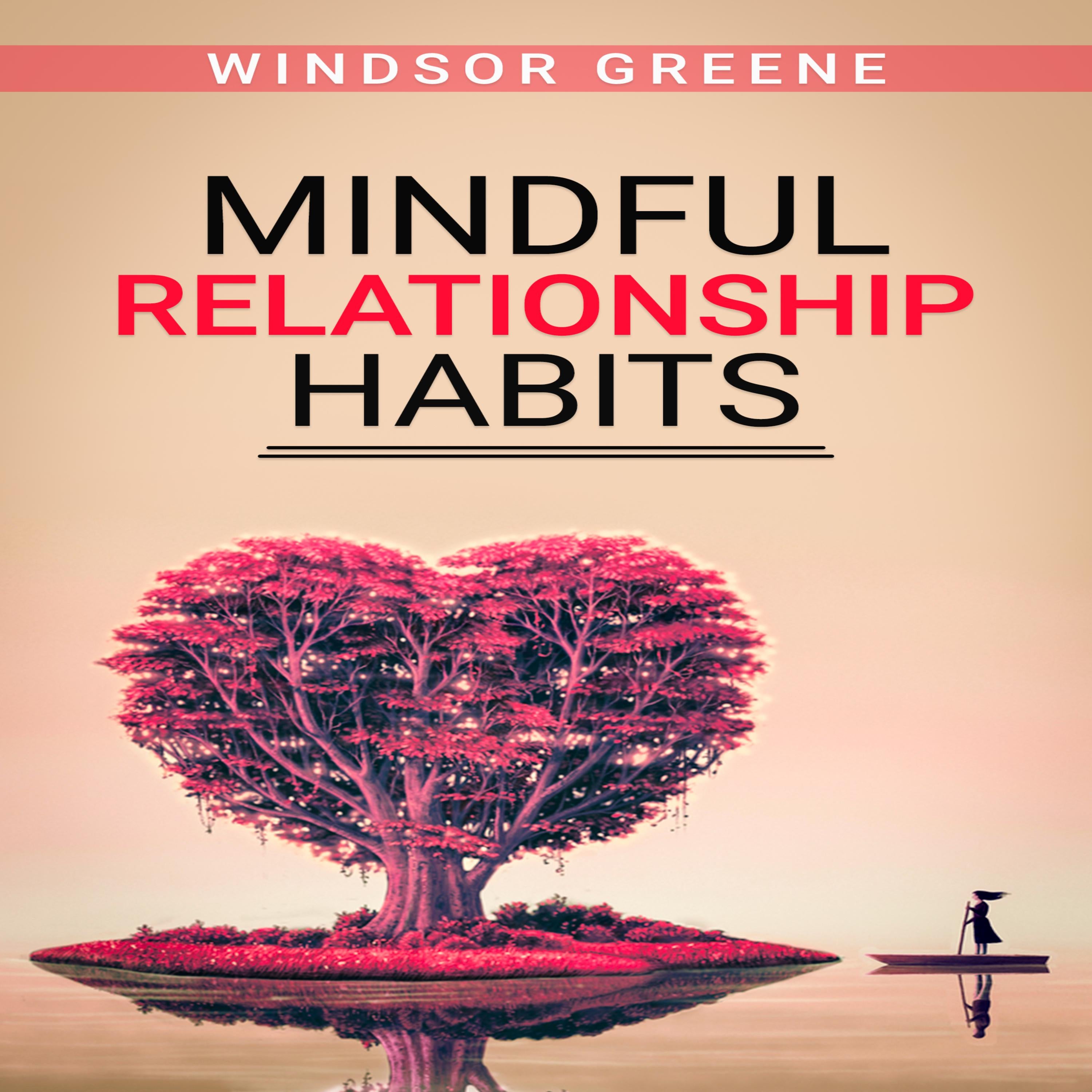 Mindful Relationship Habits