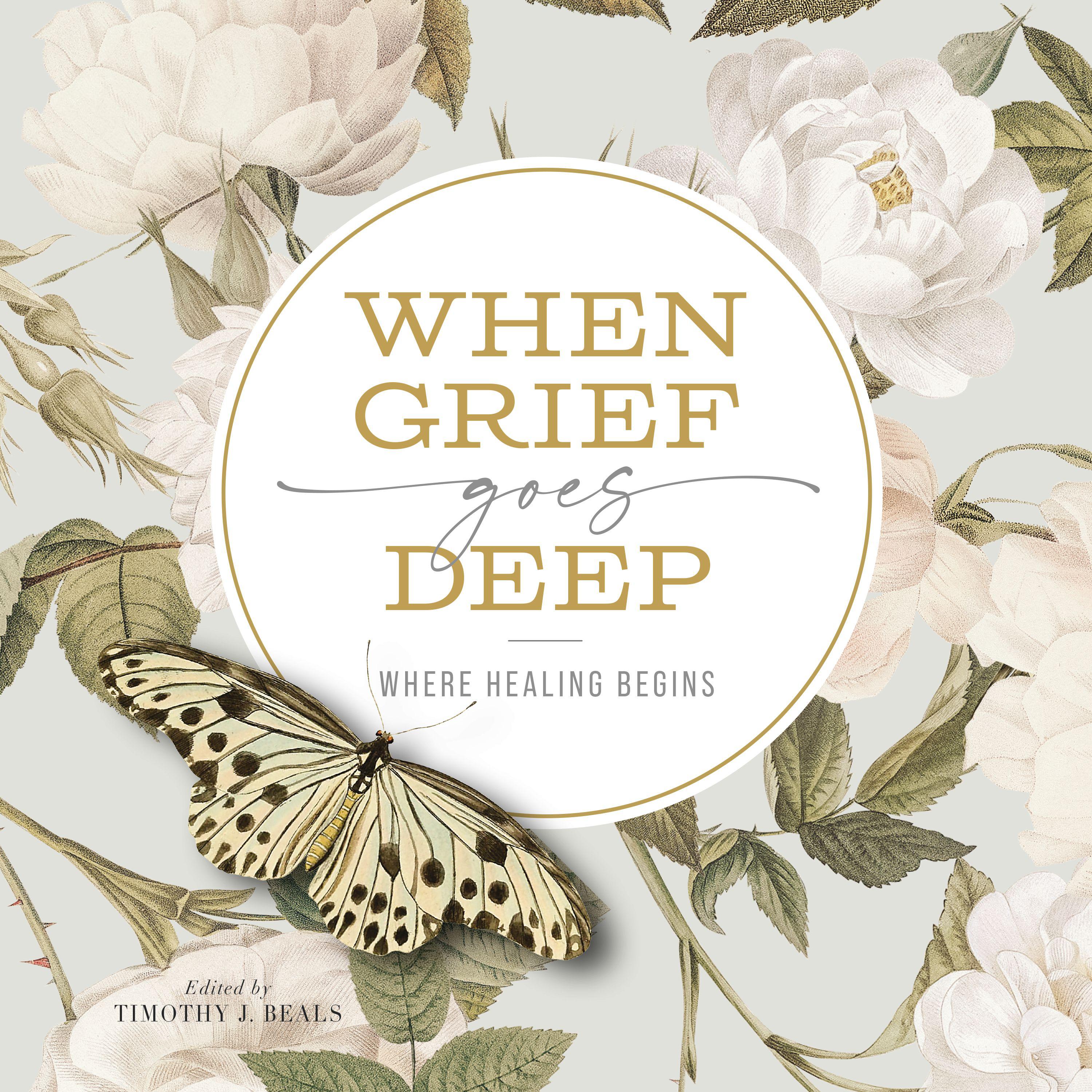 When Grief Goes Deep