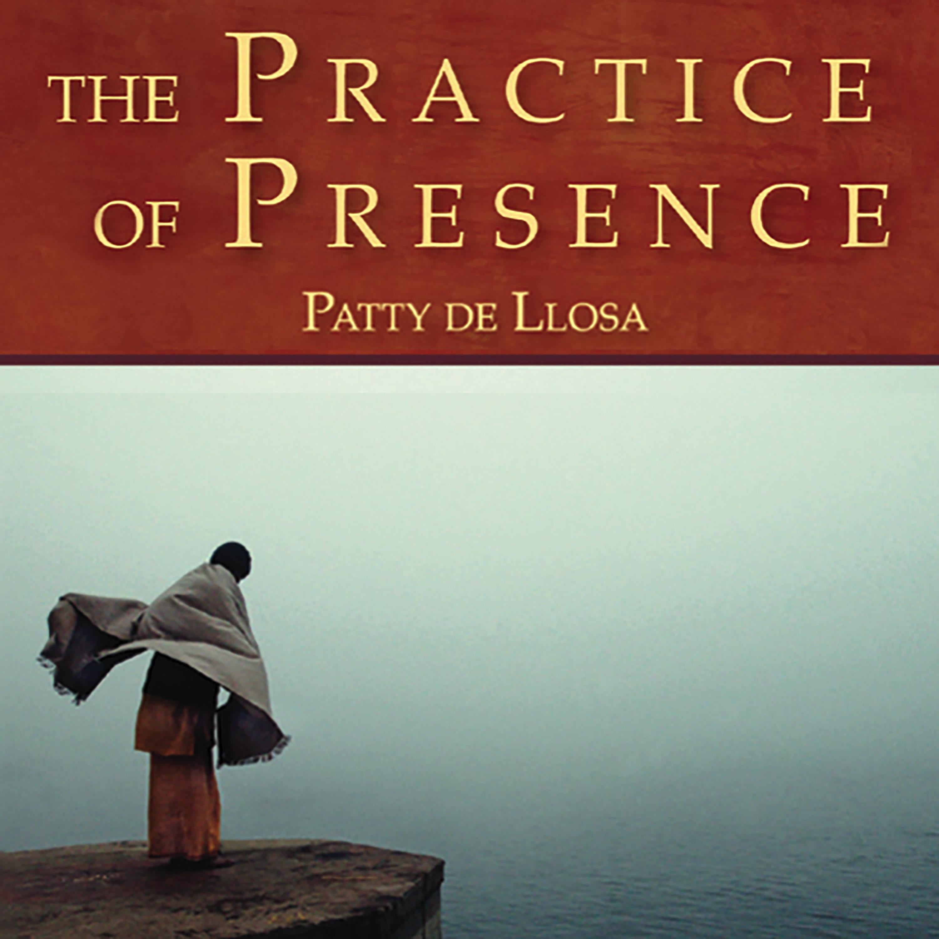 The Practice of Presence