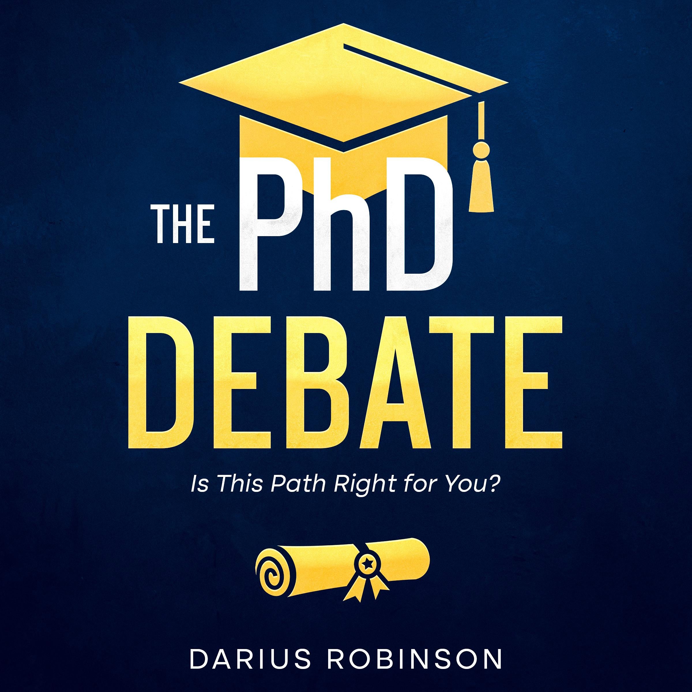 The PhD Debate