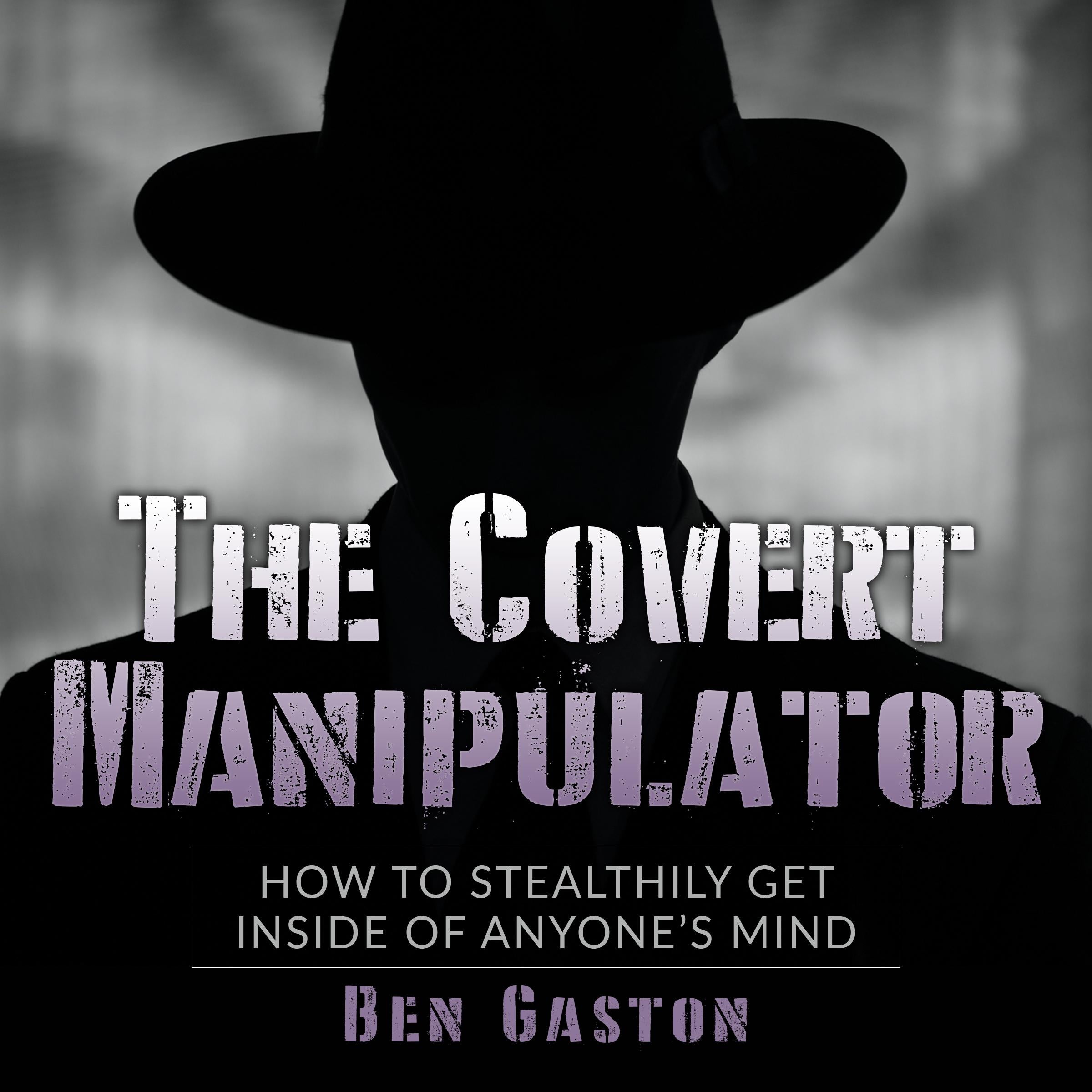 The Covert Manipulator