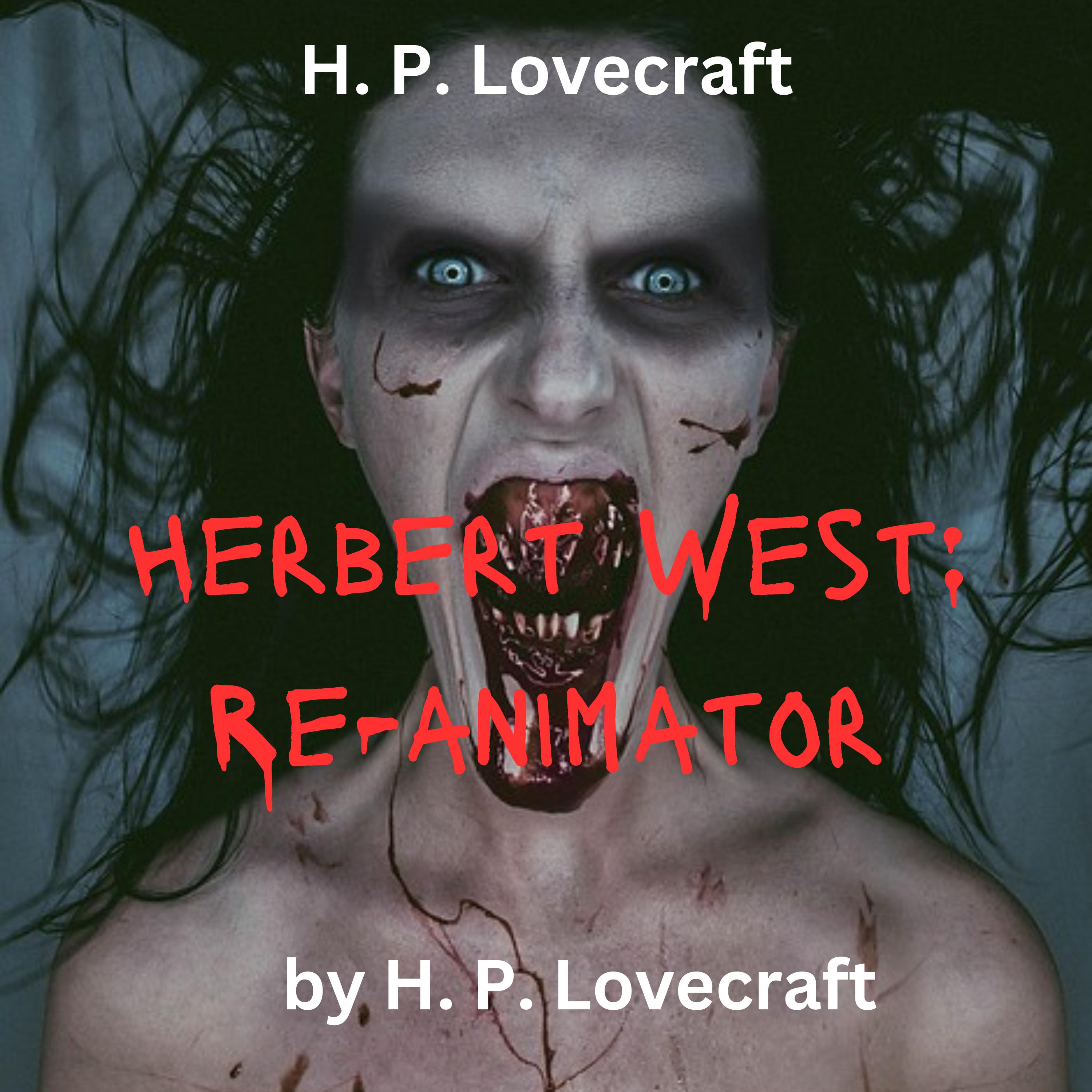 H.P. Lovecraft: Herbert West - Reanimator