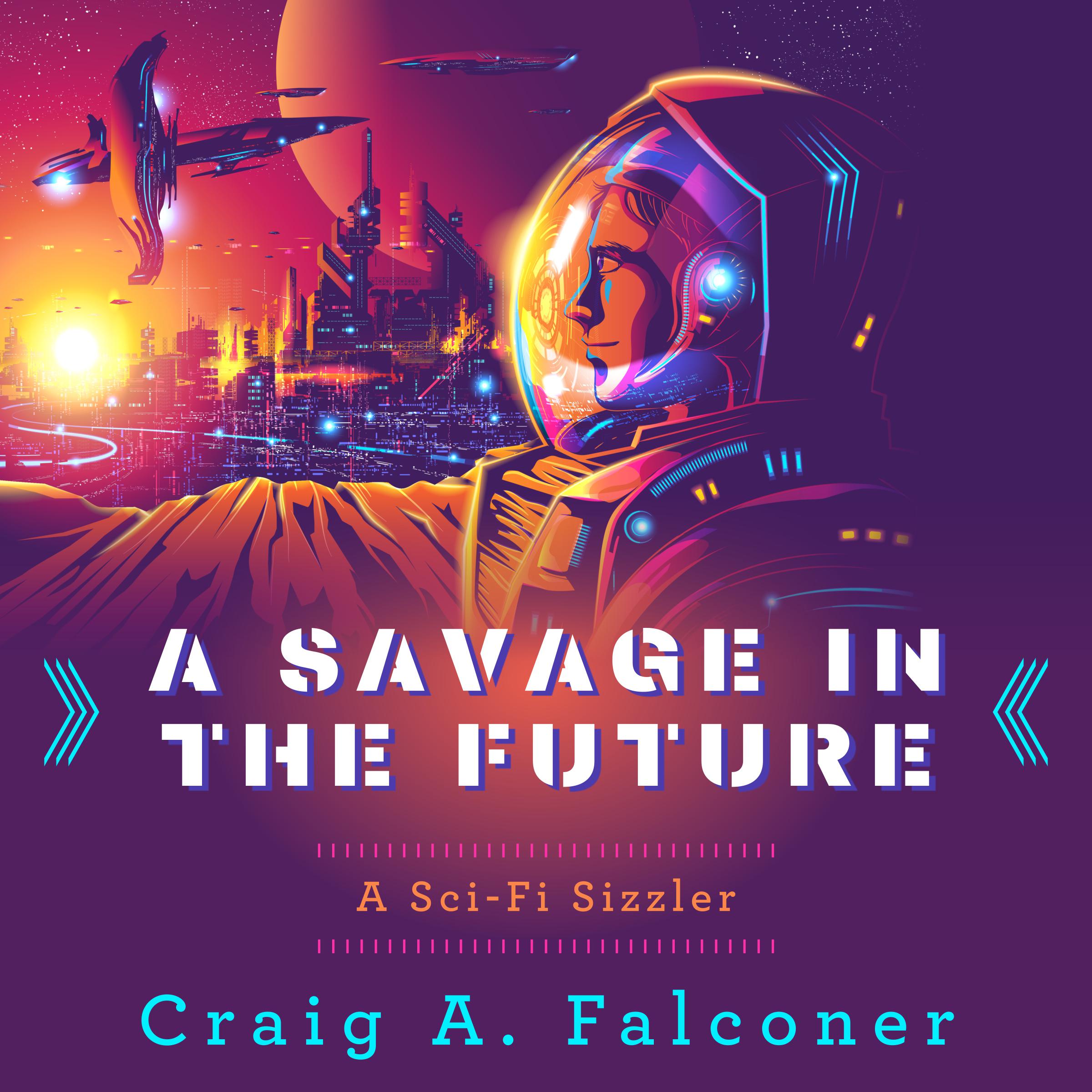 A Savage In The Future