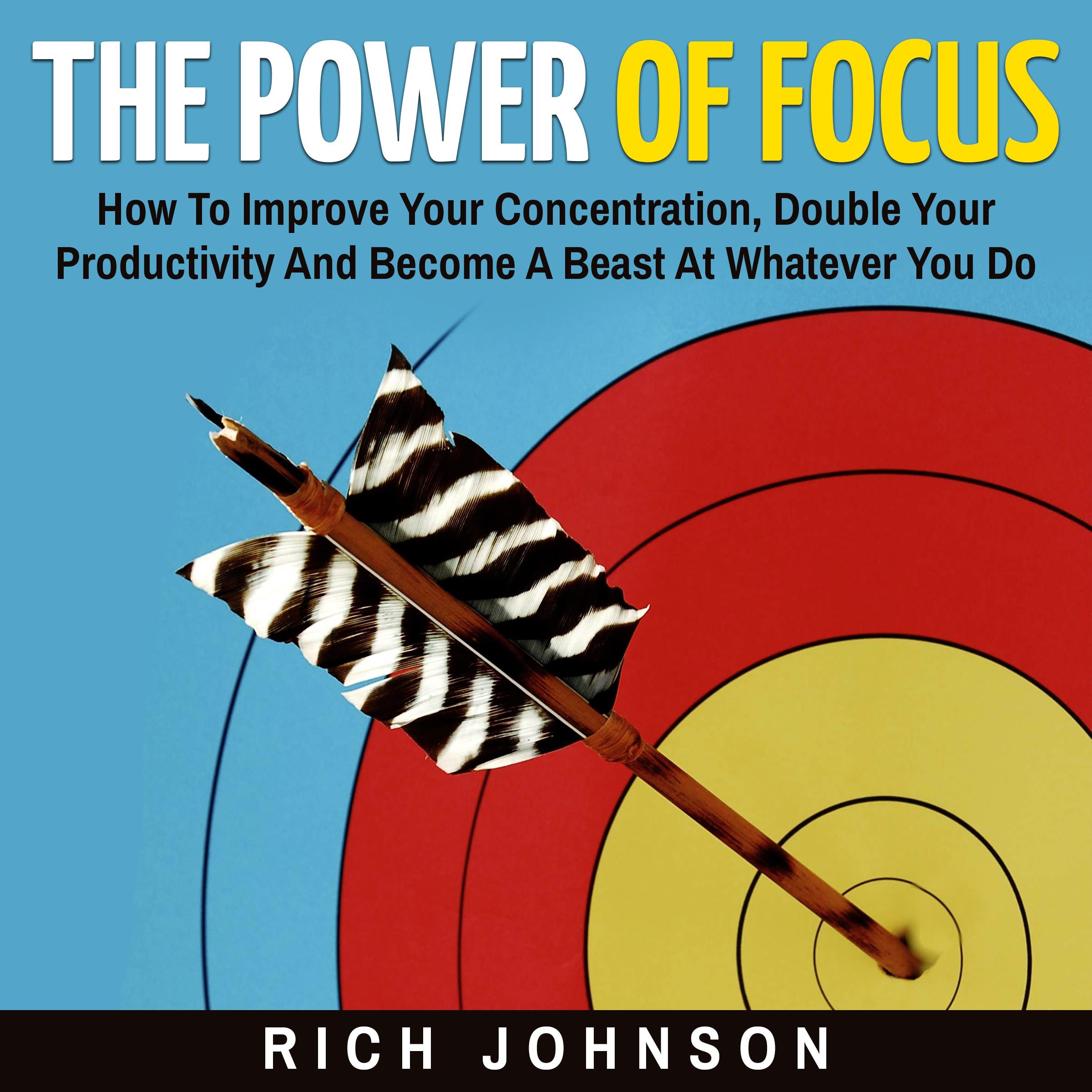 The Power Of Focus