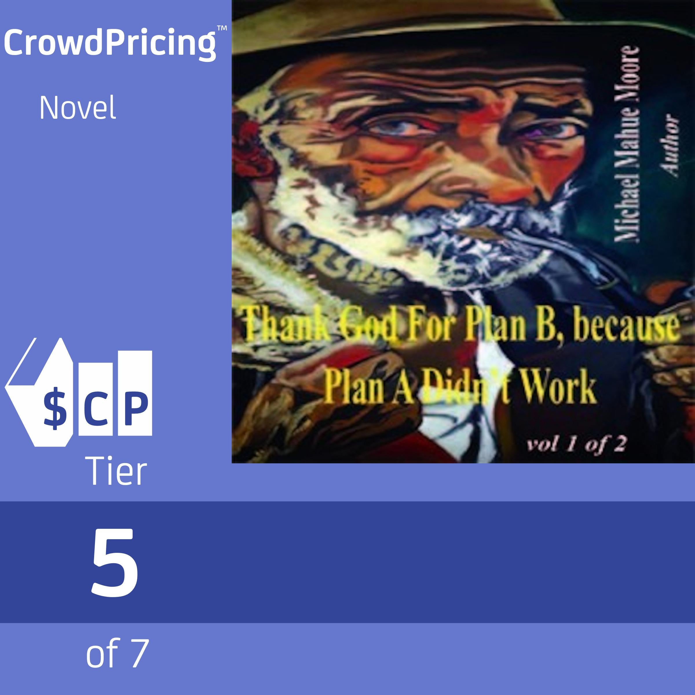 Thank God For Plan B, because Plan A didn't Work Vol 1