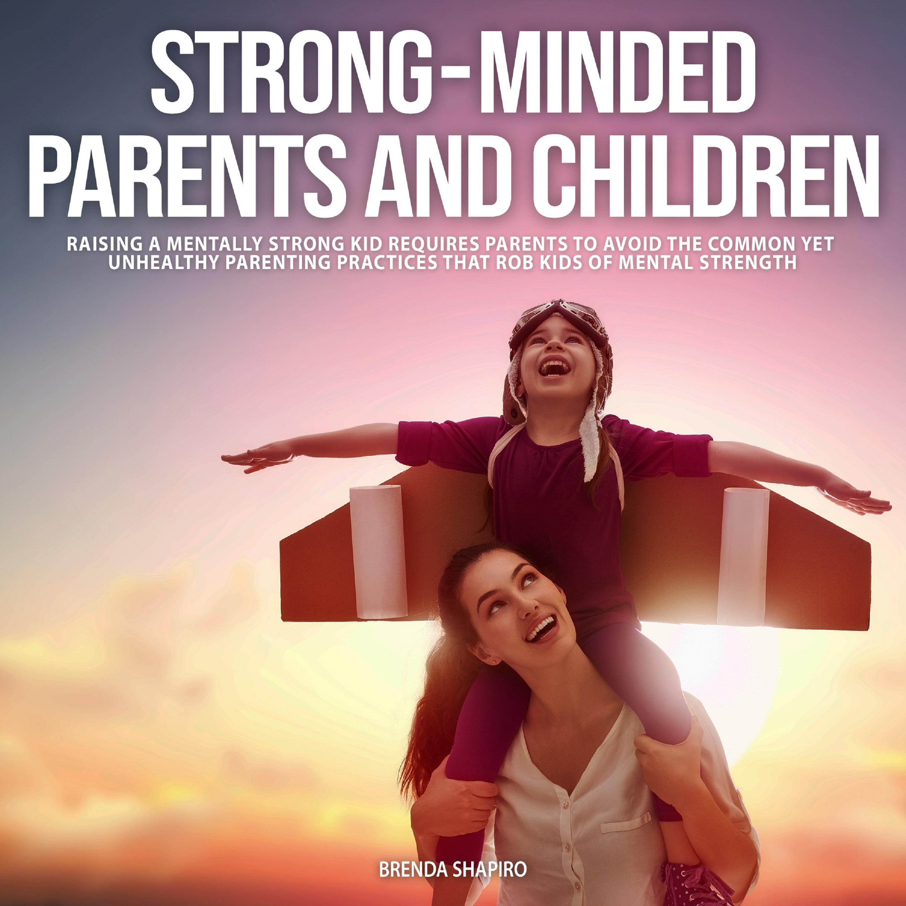 Strong-Minded Parents and Children