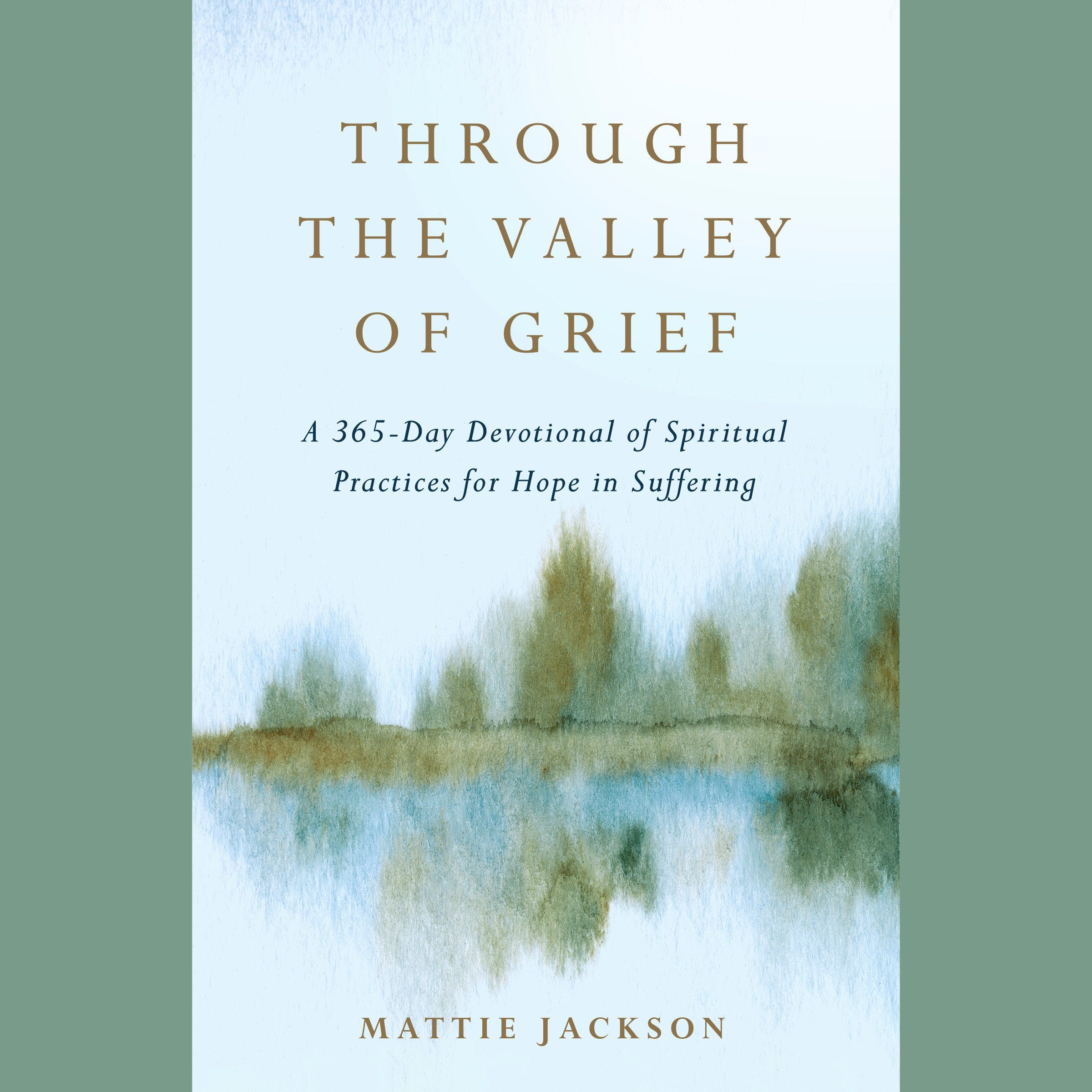 Through the Valley of Grief