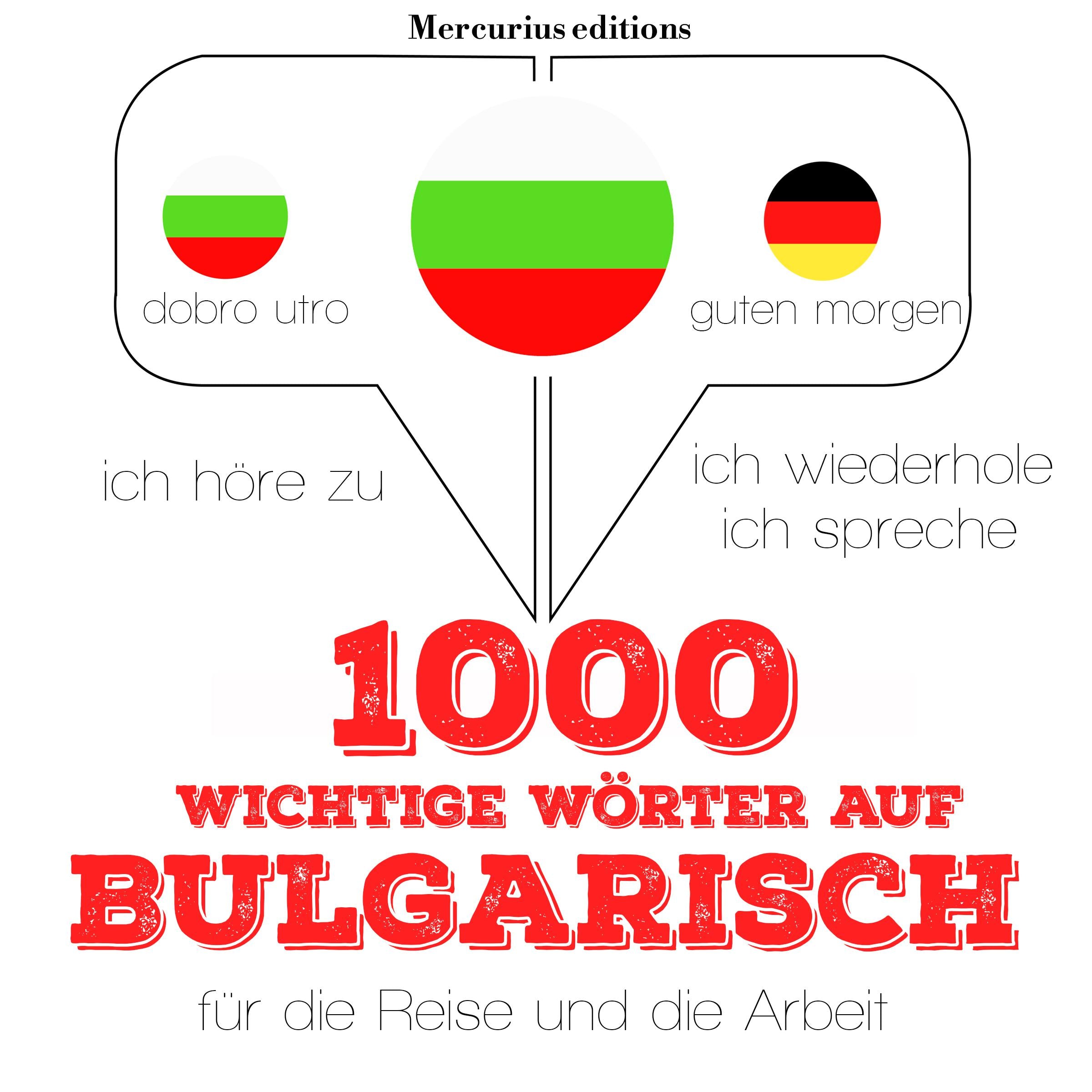 1000 wichtige Wörter auf Bulgarisch für die Reise und die Arbeit