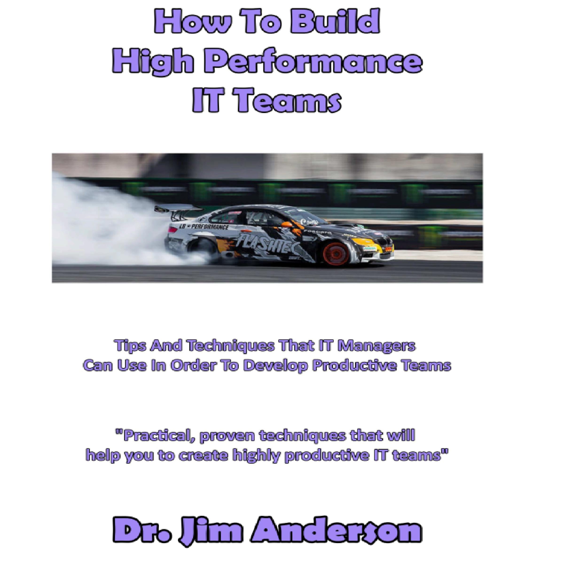 How to Build High Performance IT Teams
