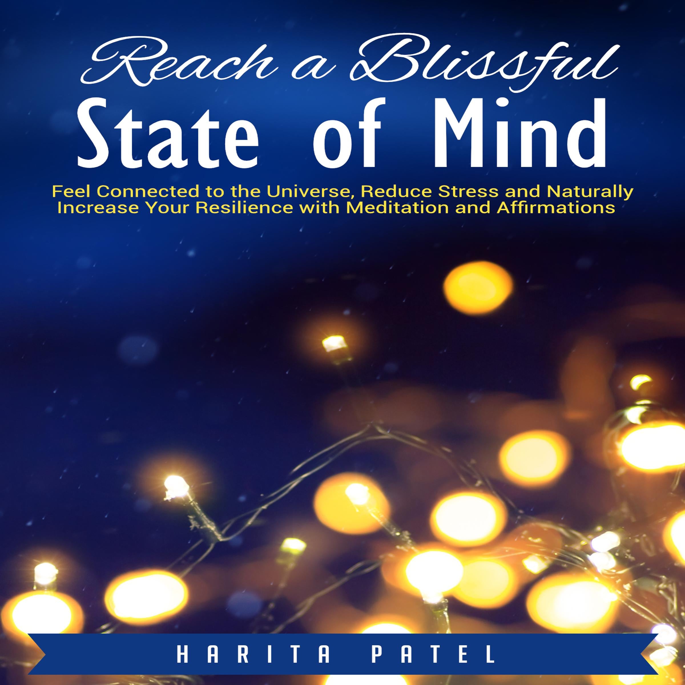 Reach a Blissful State of Mind