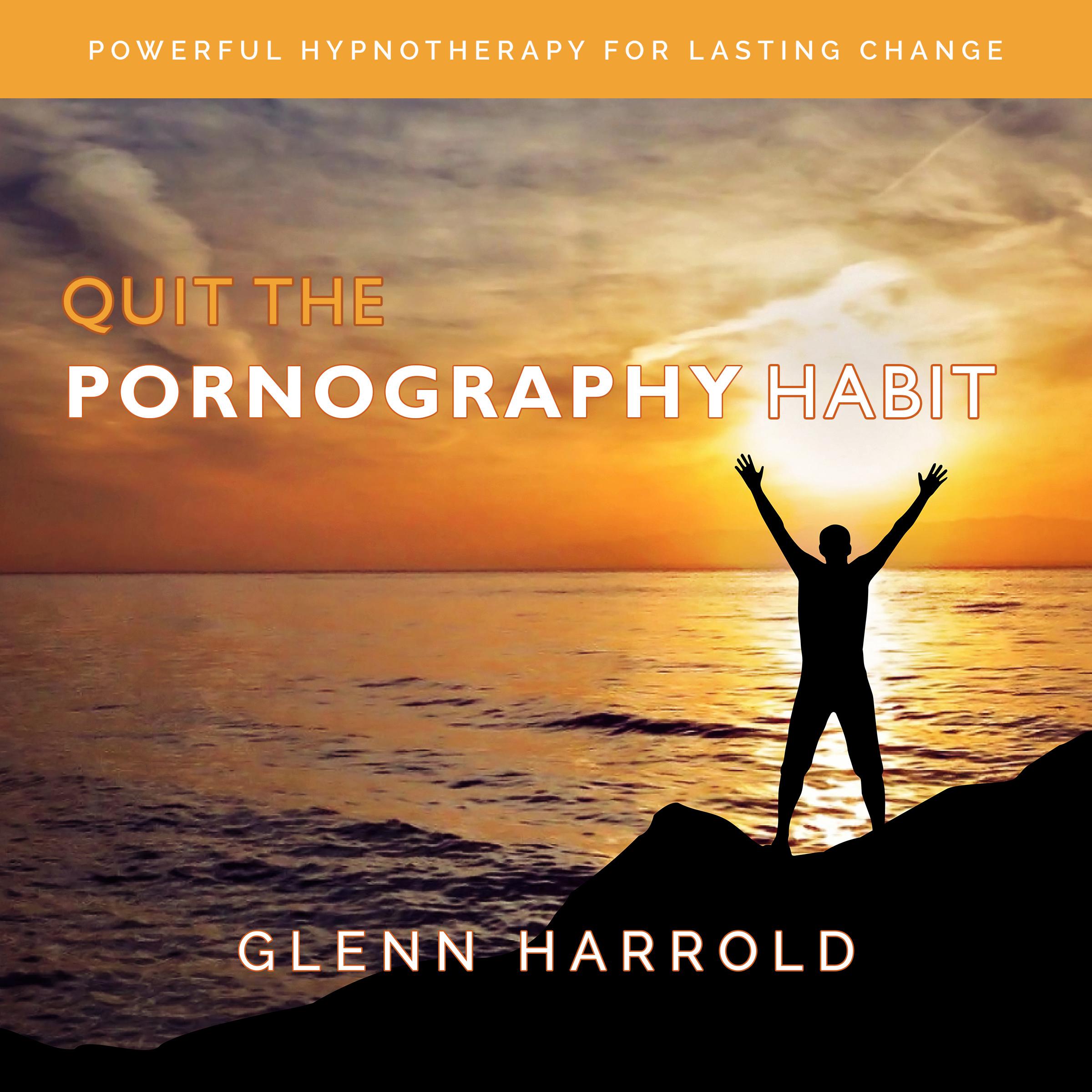 Quit The Pornography Habit