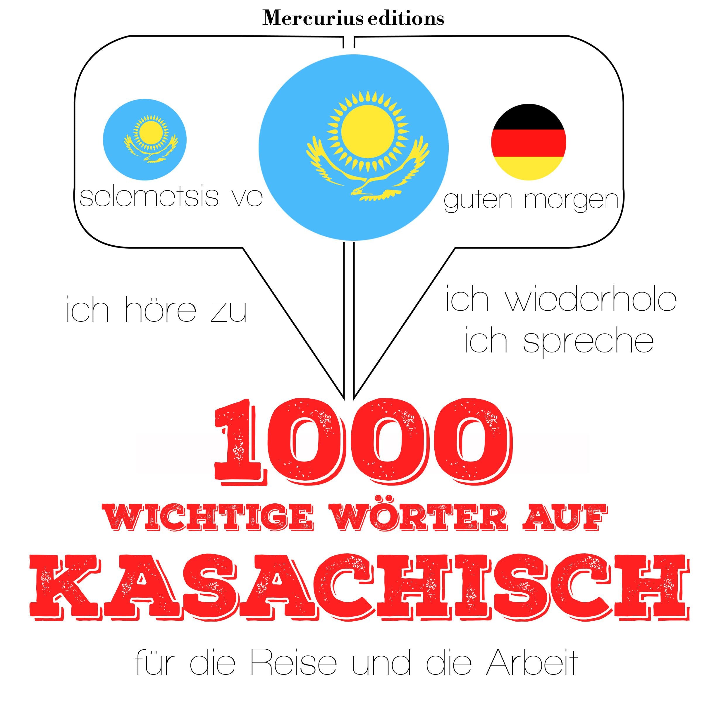 1000 wichtige Wörter auf Kasachisch für die Reise und die Arbeit