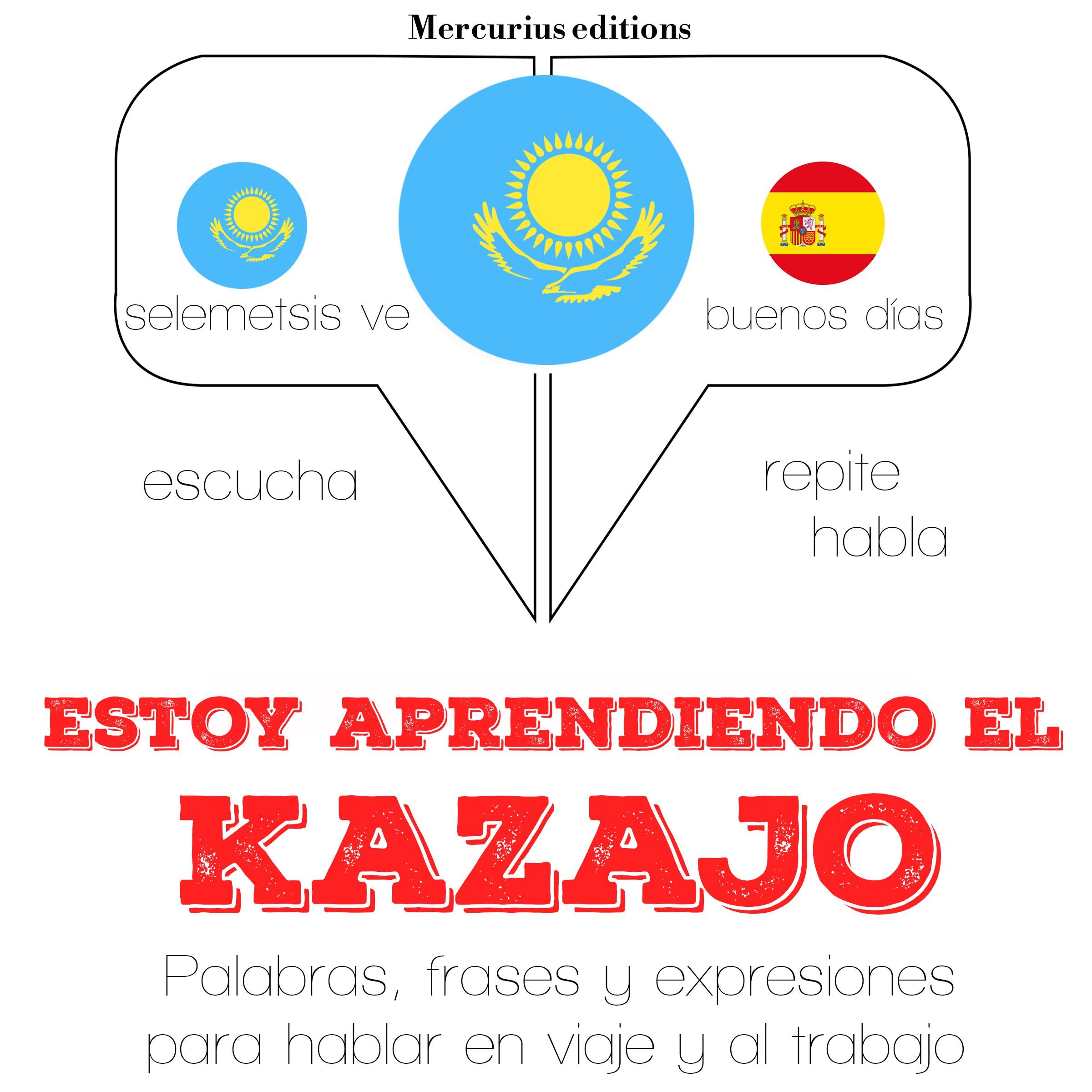 Estoy aprendiendo el kazajo