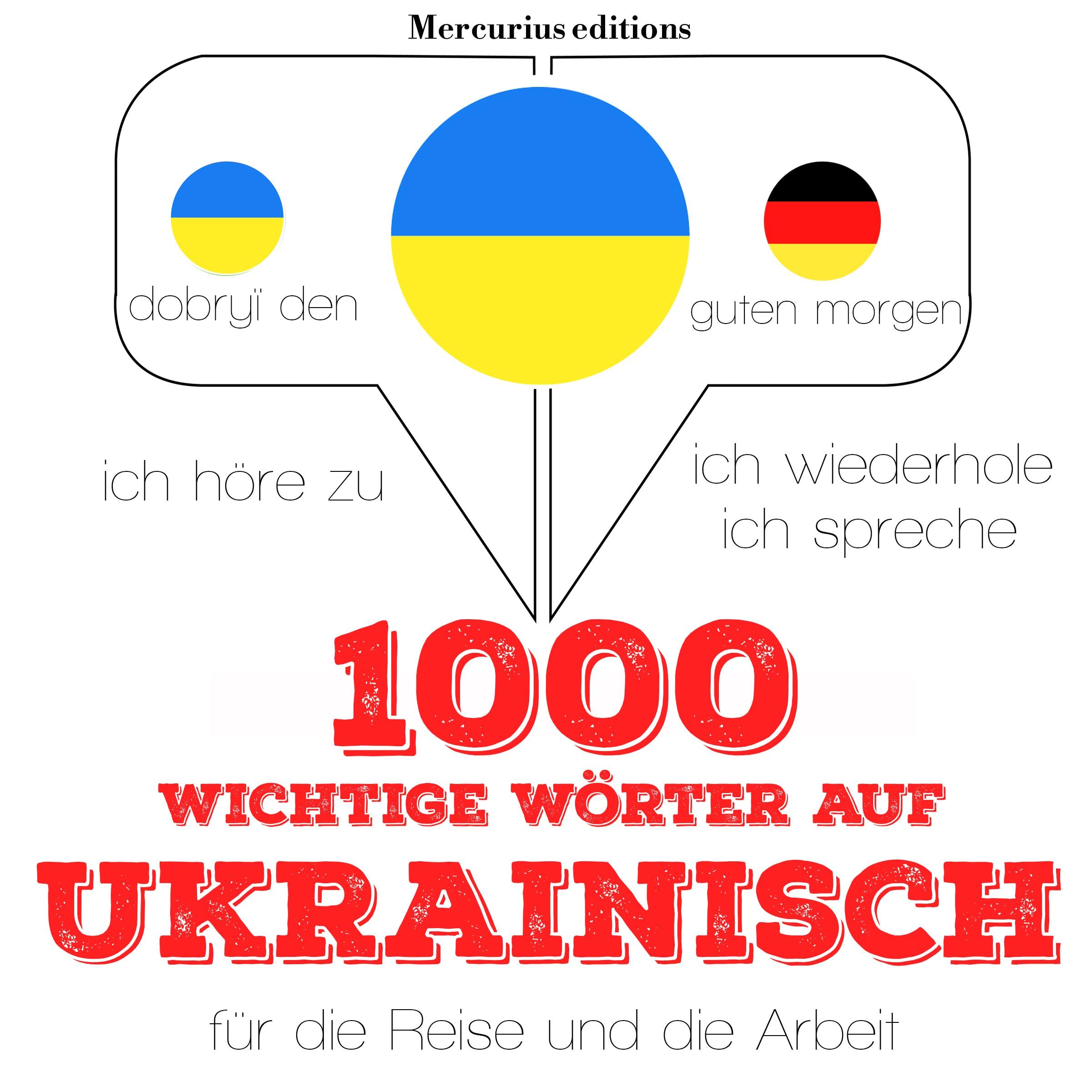1000 wichtige Wörter auf Ukrainisch für die Reise und die Arbeit