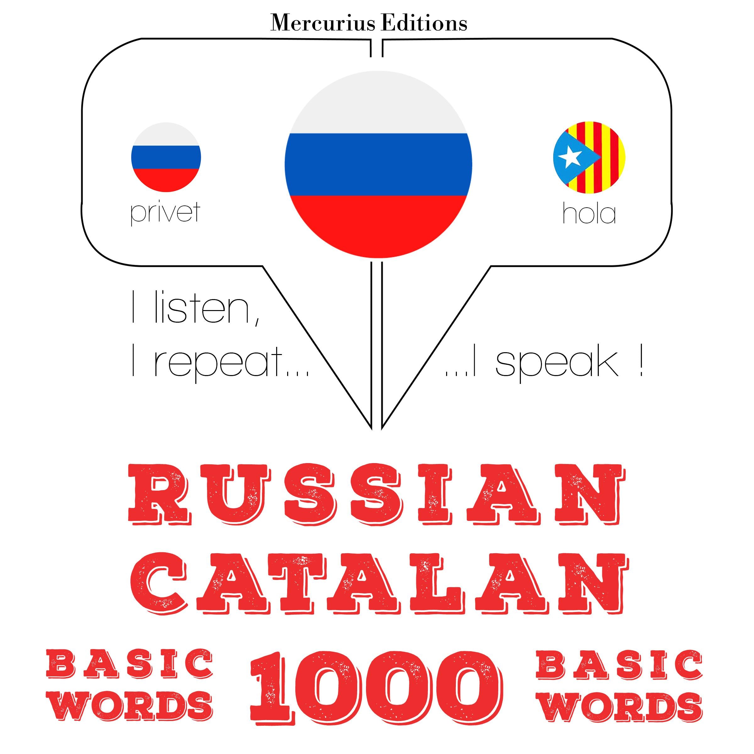 Русский - Каталонский: 1000 базовых слов