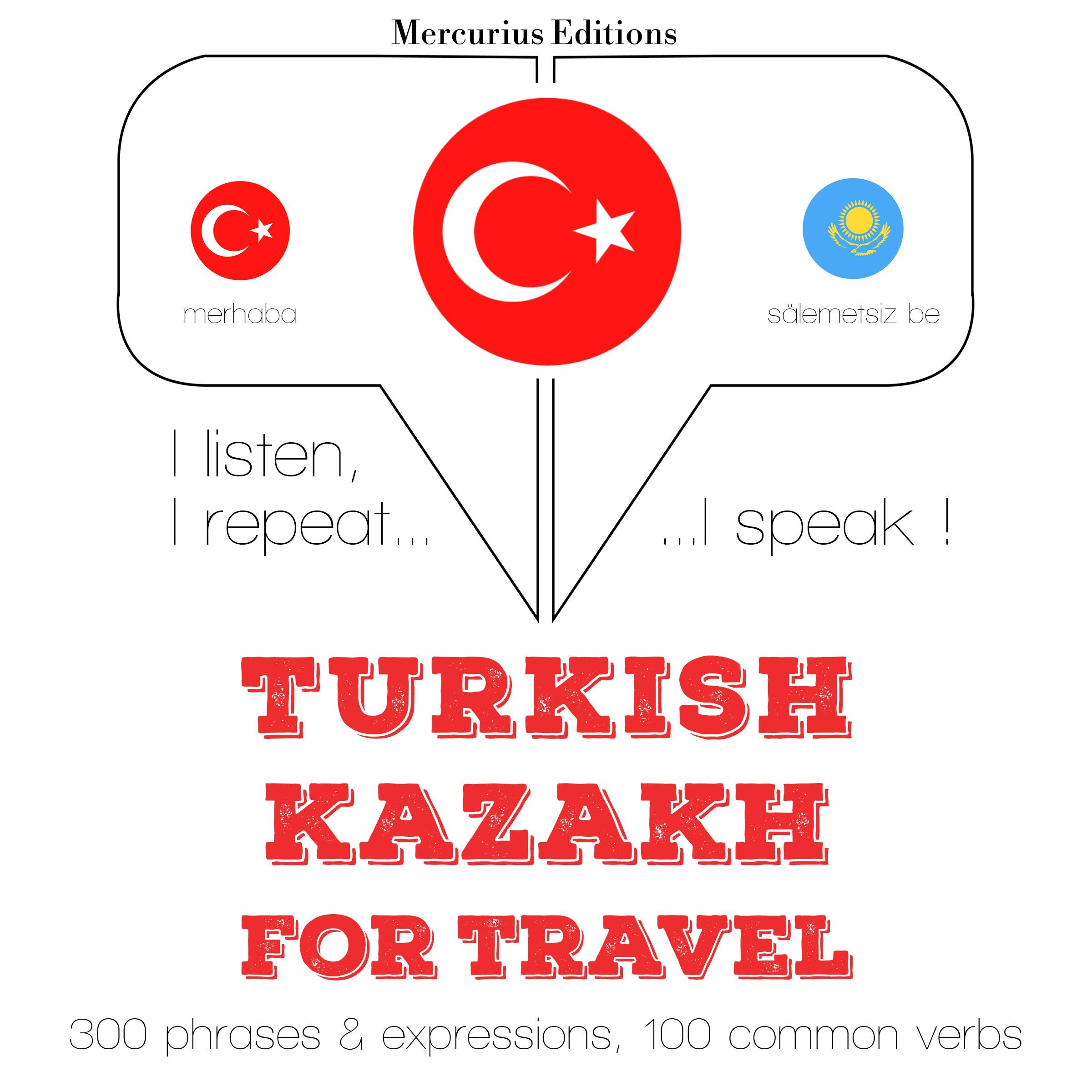 Türkçe - Kazakça: Seyahat için