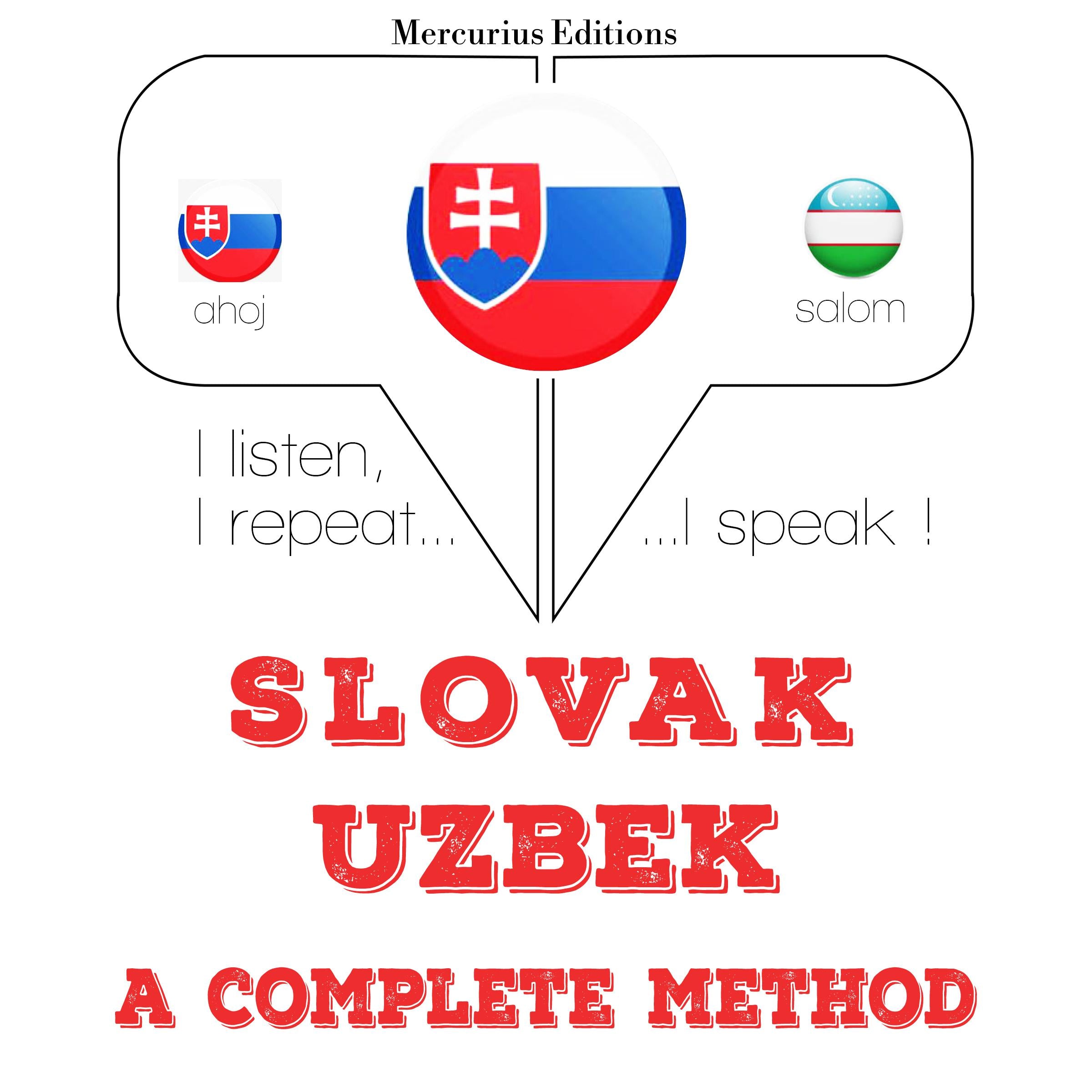 Slovenský - Uzbek: kompletná metóda