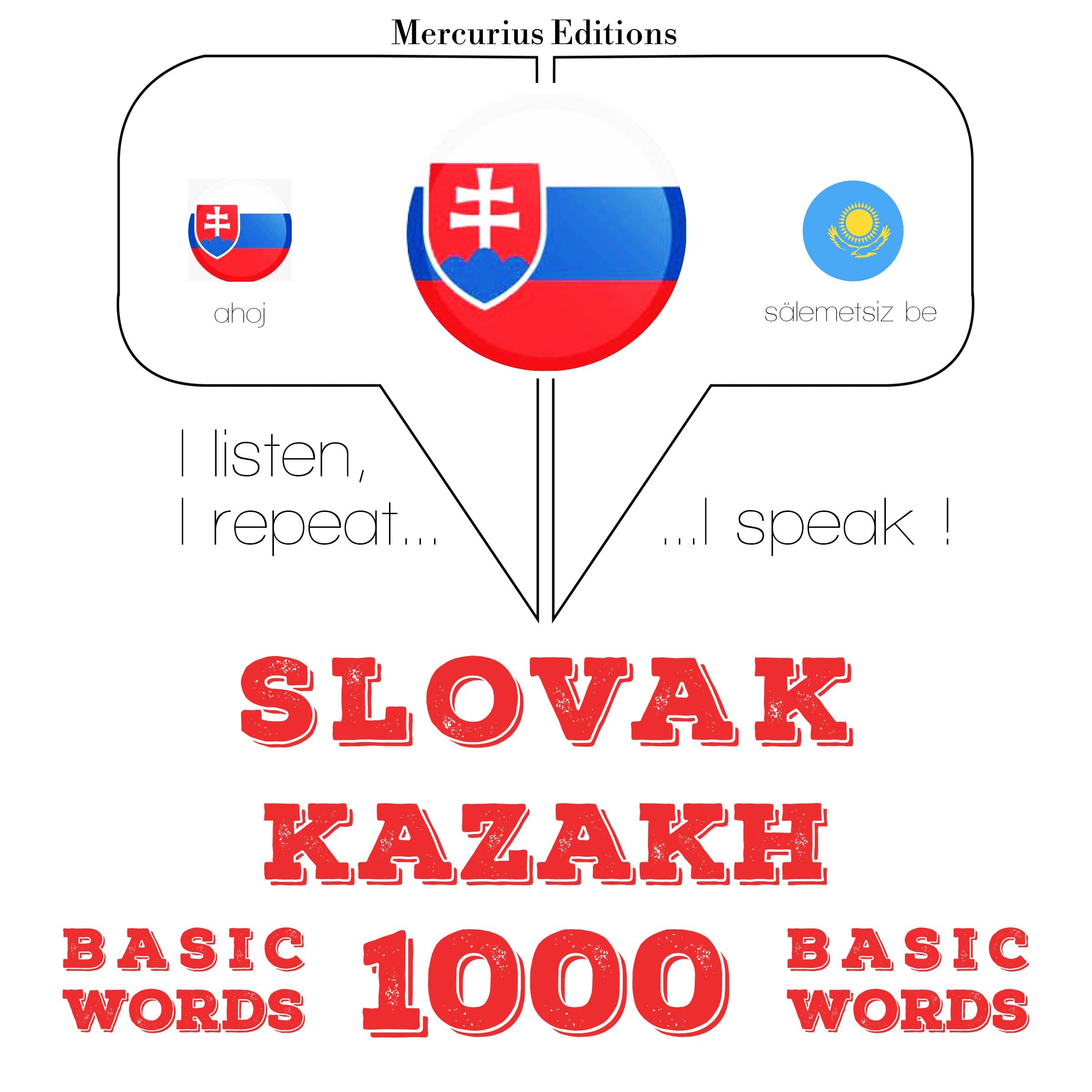 Slovenský - kazašskej: 1000 základných slov