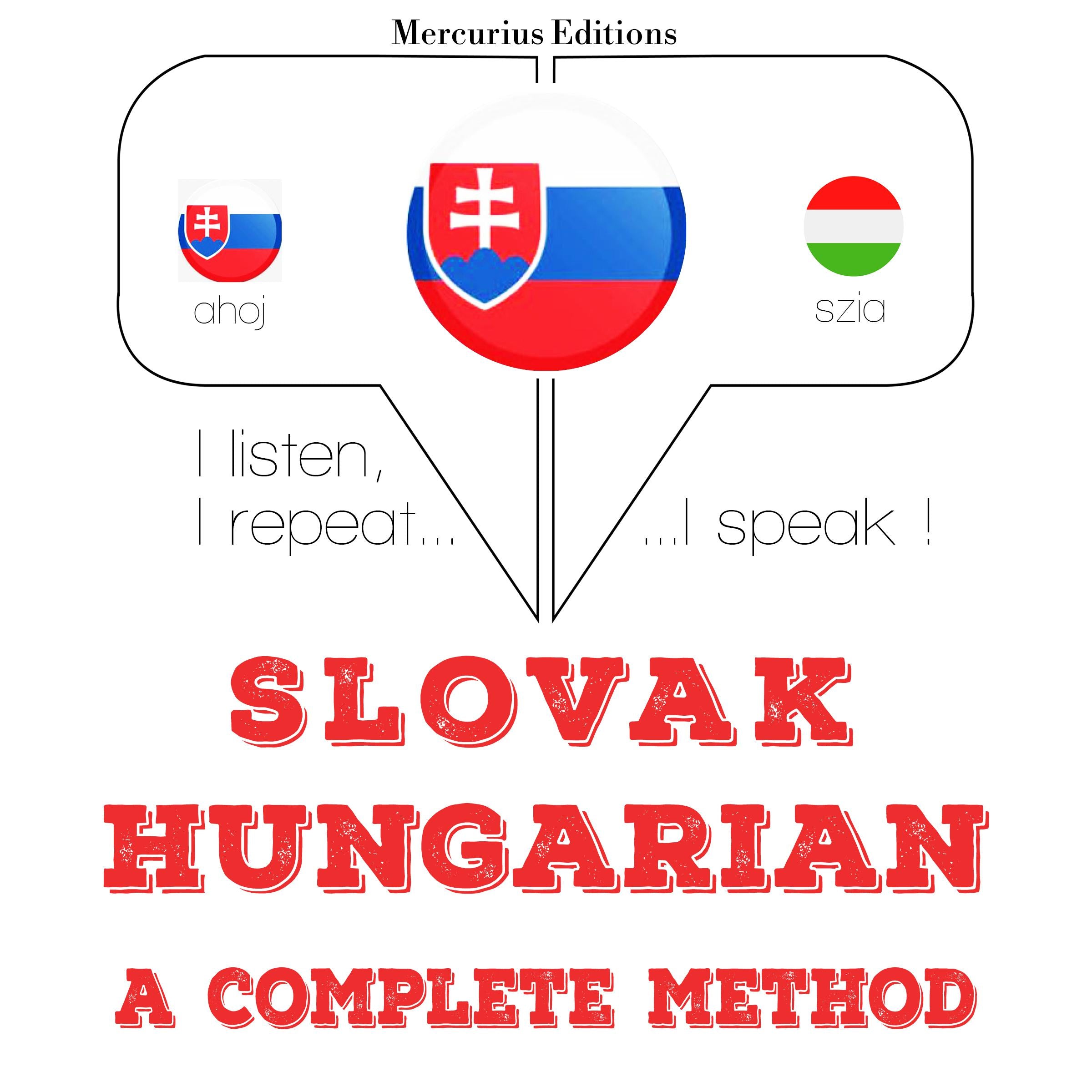 Slovenský - Hungarian: kompletná metóda