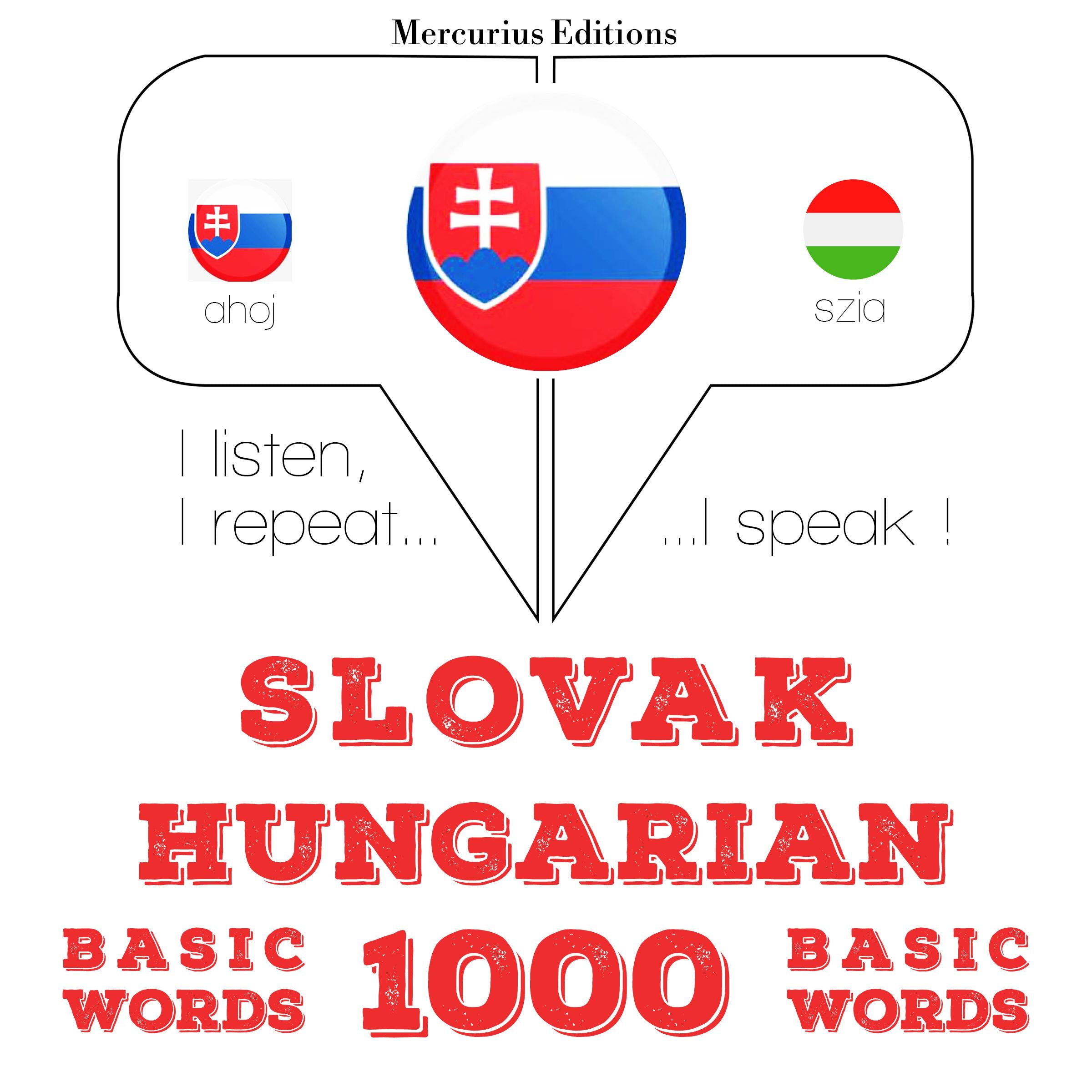 Slovenský - Maďarský: 1000 základných slov