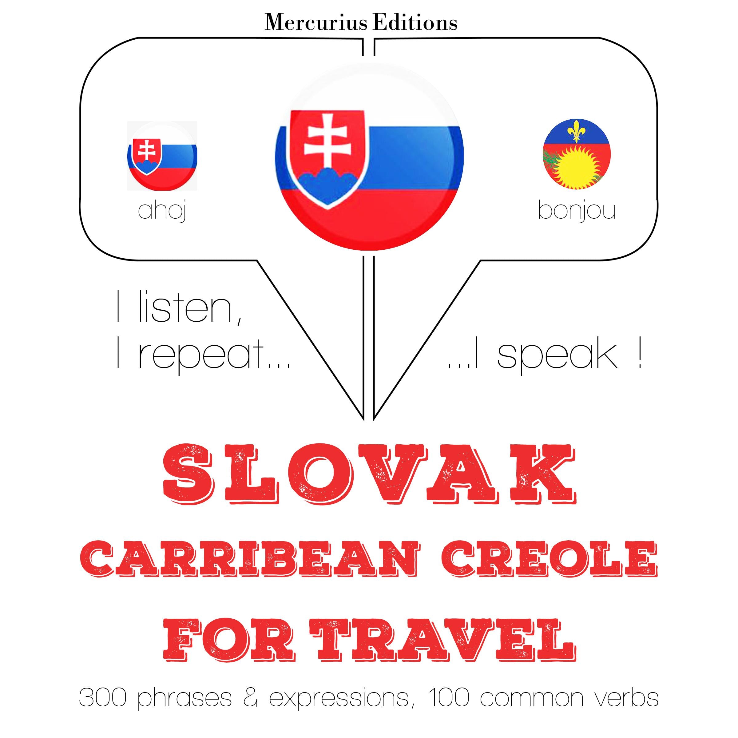 Slovenský - Carribean Creole: Na cestovanie