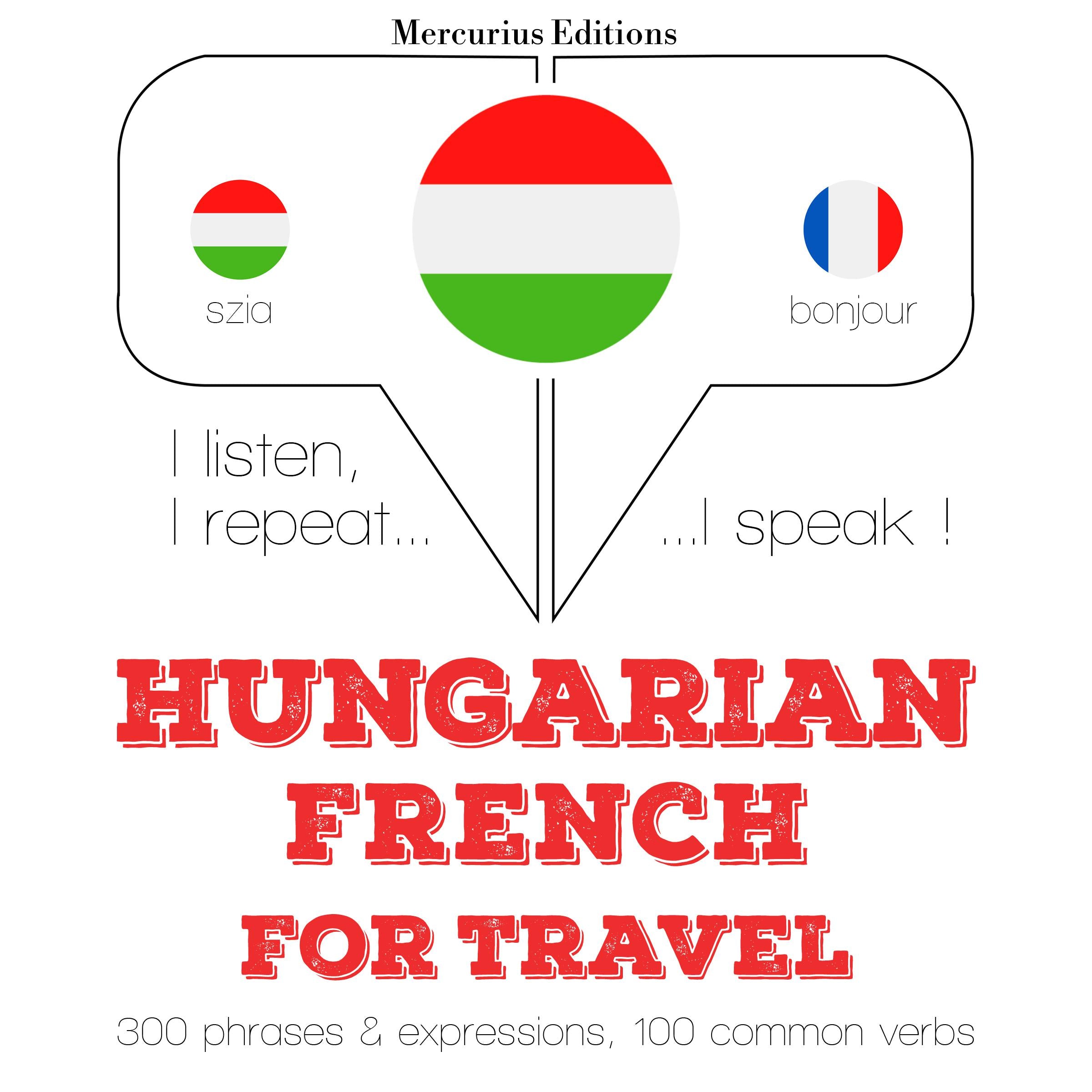 Magyar - francia: utazáshoz