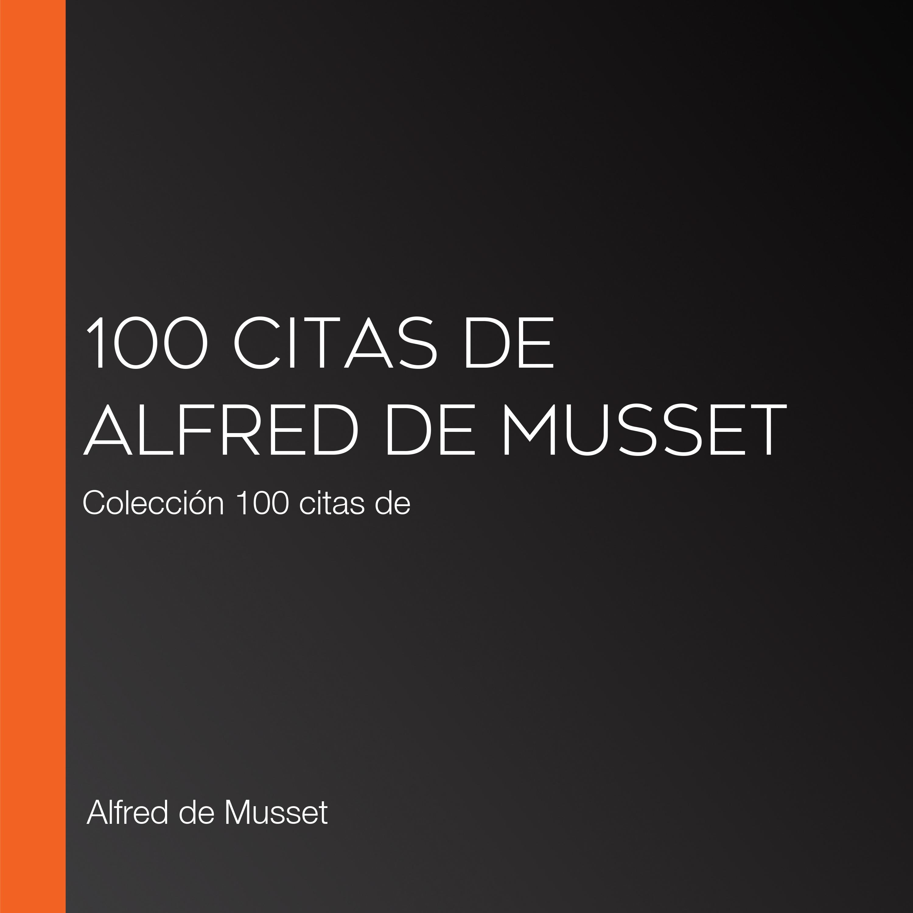 100 citas de Alfred de Musset