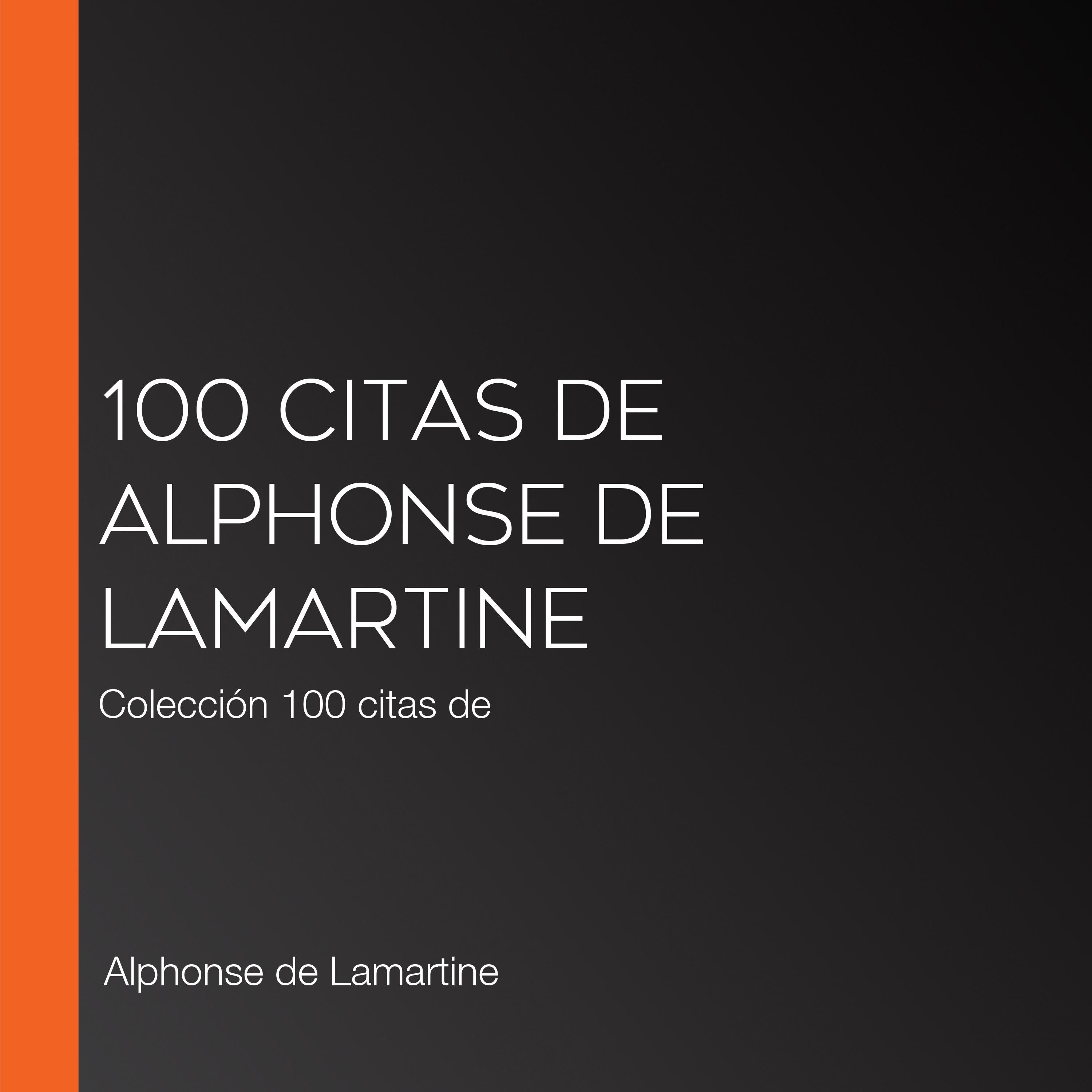 100 citas de Alphonse de Lamartine