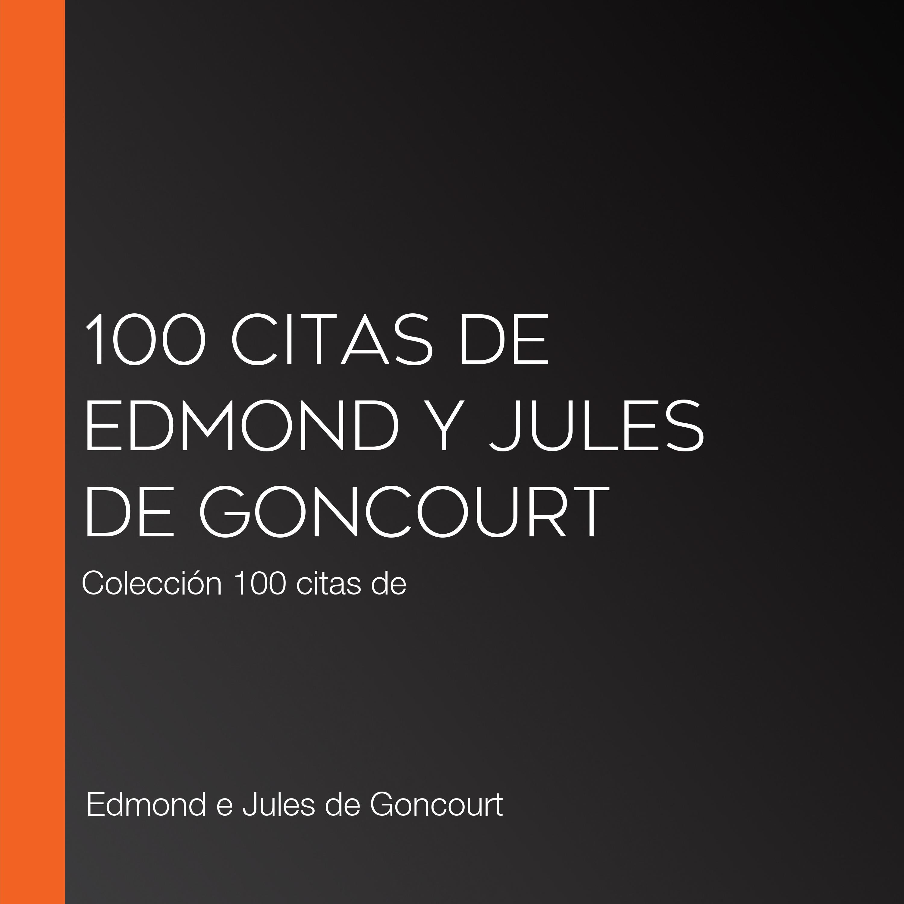100 citas de Edmond y Jules de Goncourt