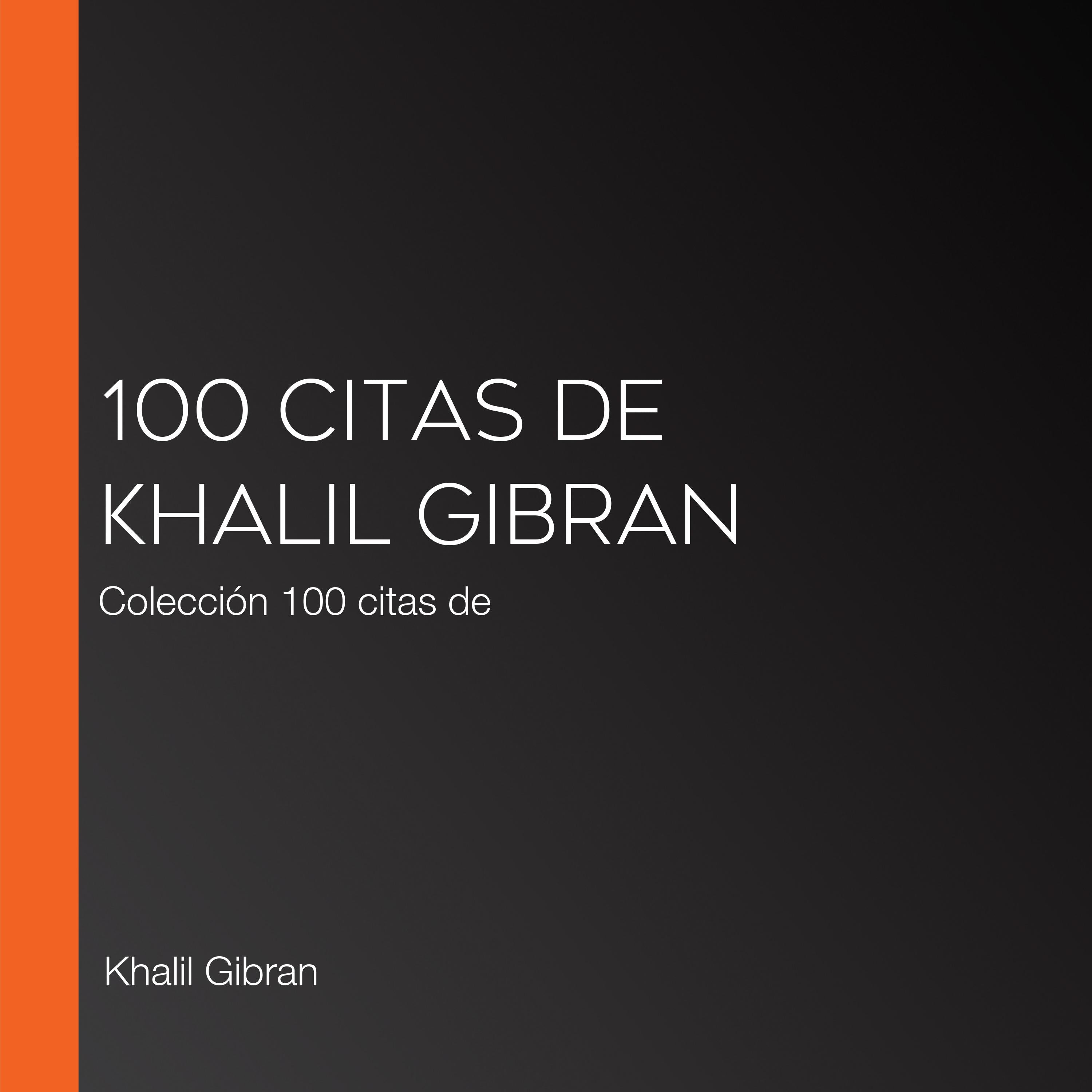 100 citas de Khalil Gibran