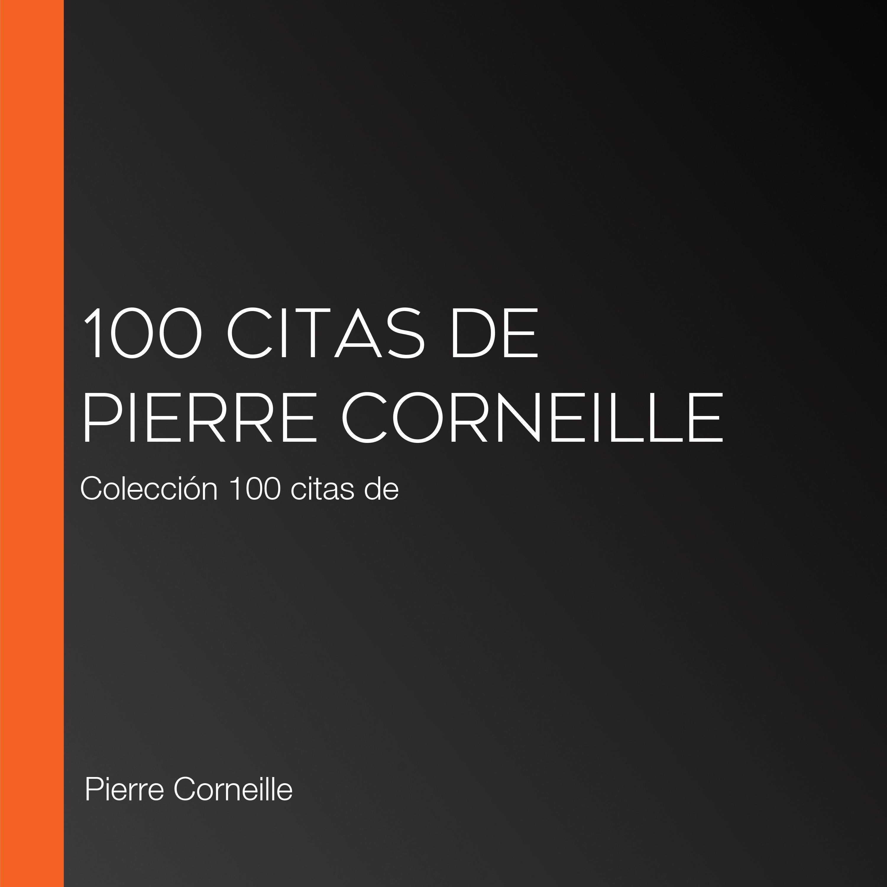 100 citas de Pierre Corneille
