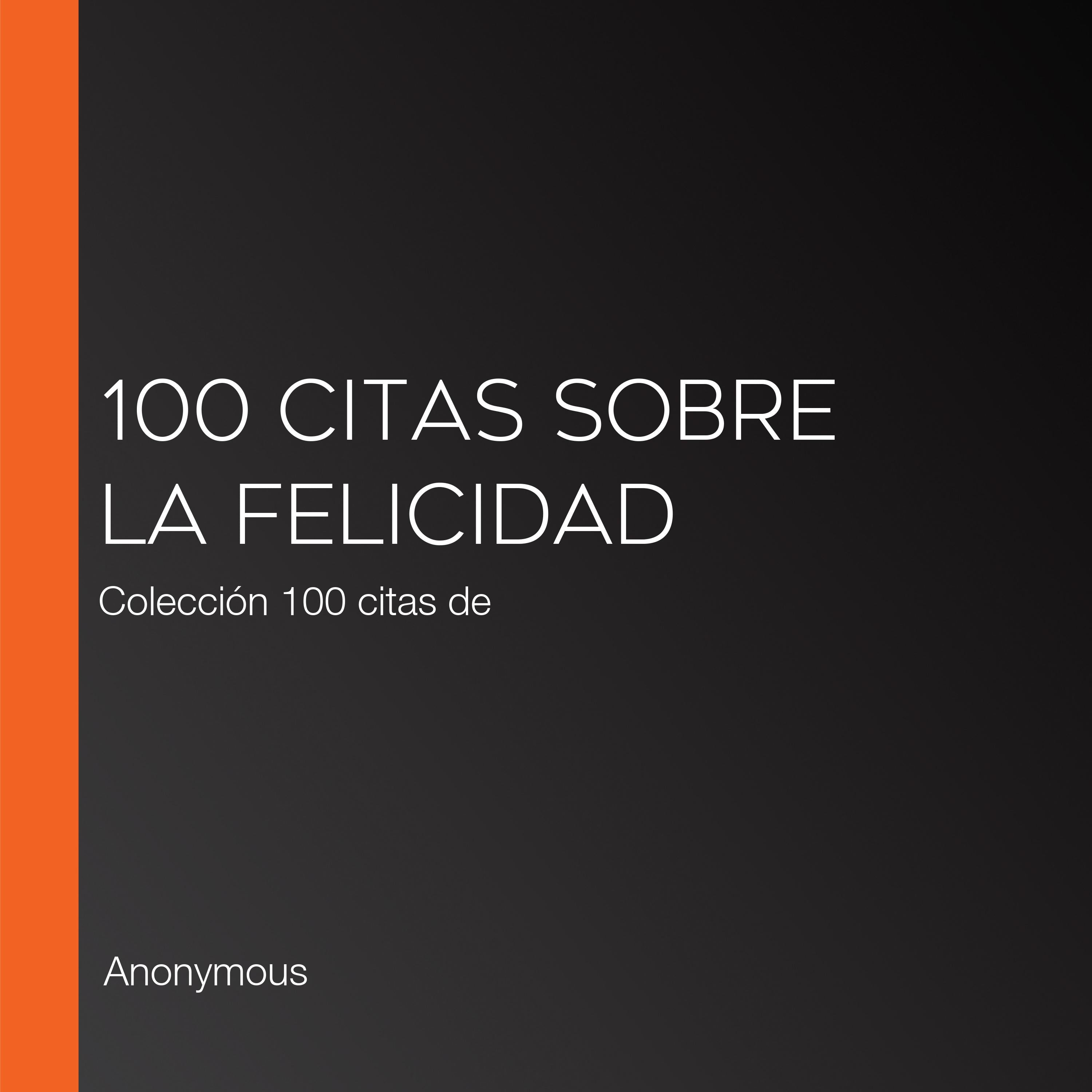100 citas sobre la felicidad