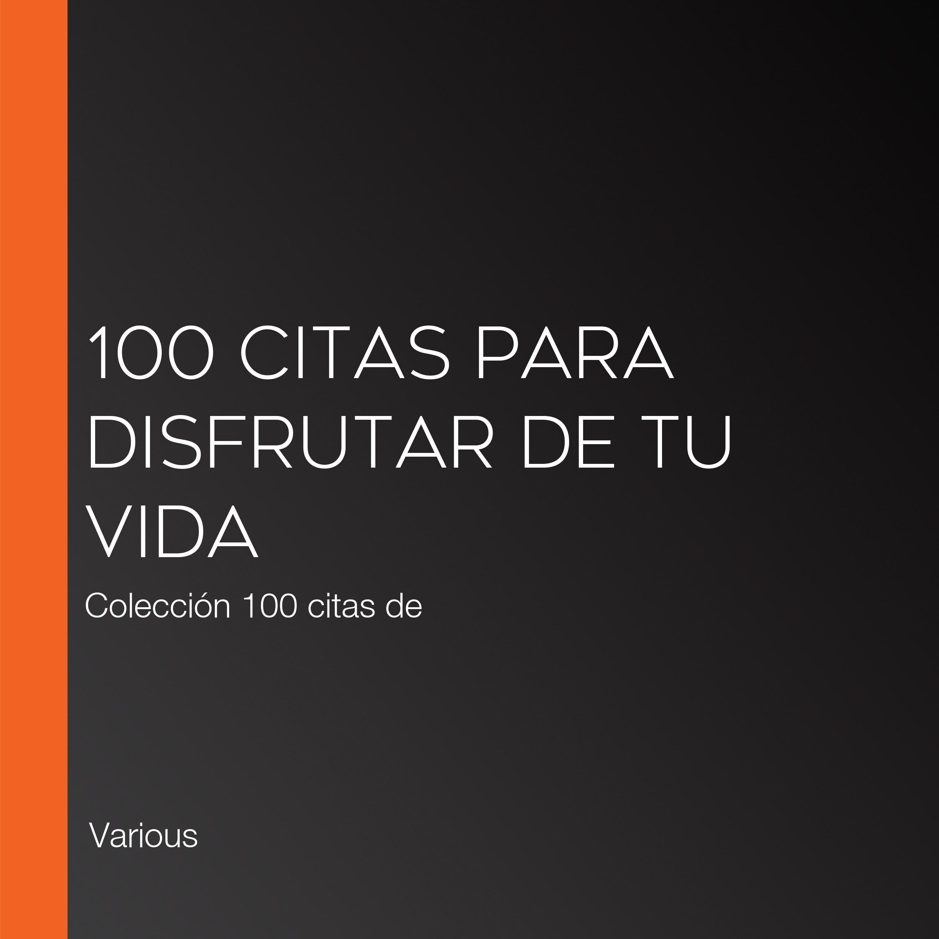 100 citas para disfrutar de tu vida
