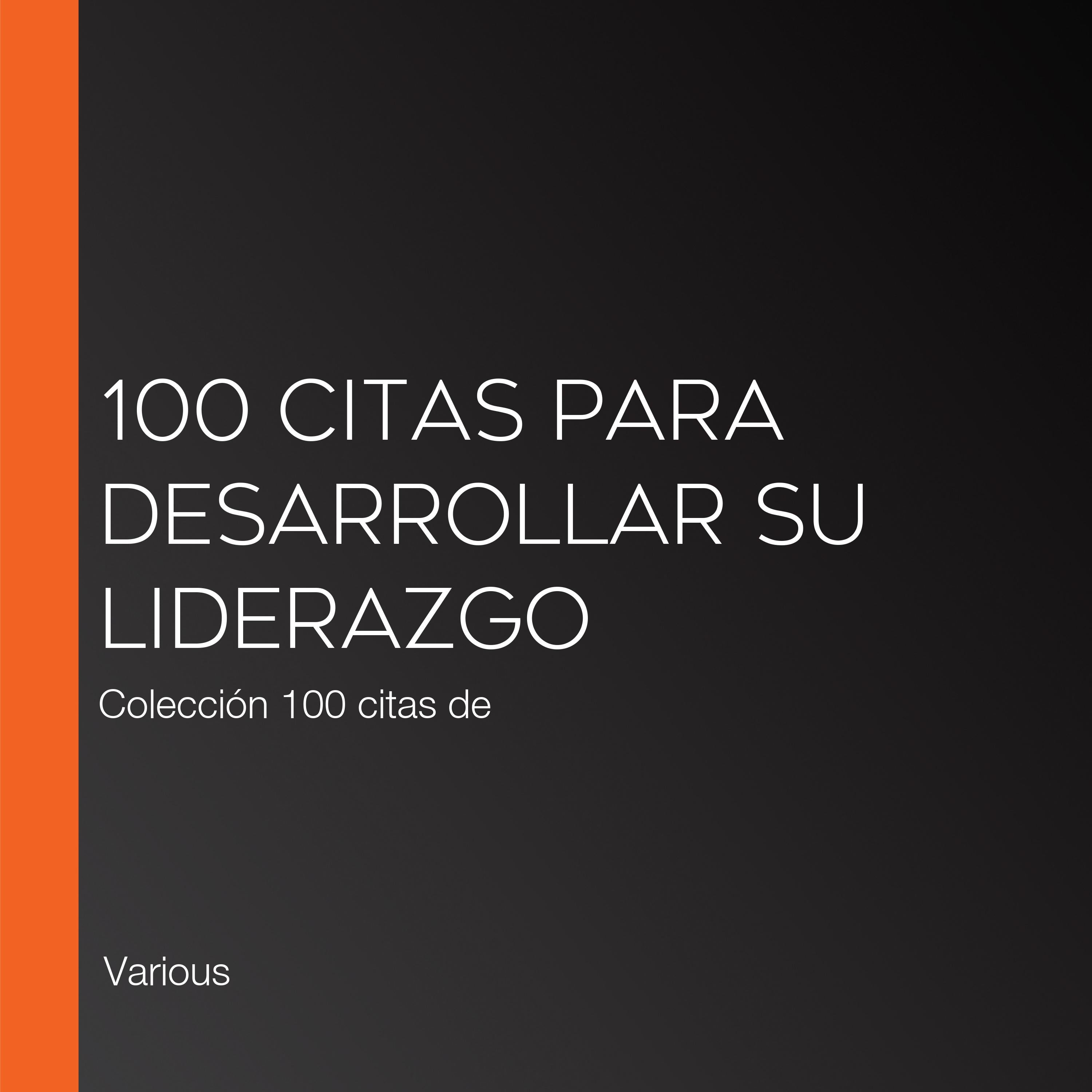 100 citas para desarrollar su liderazgo