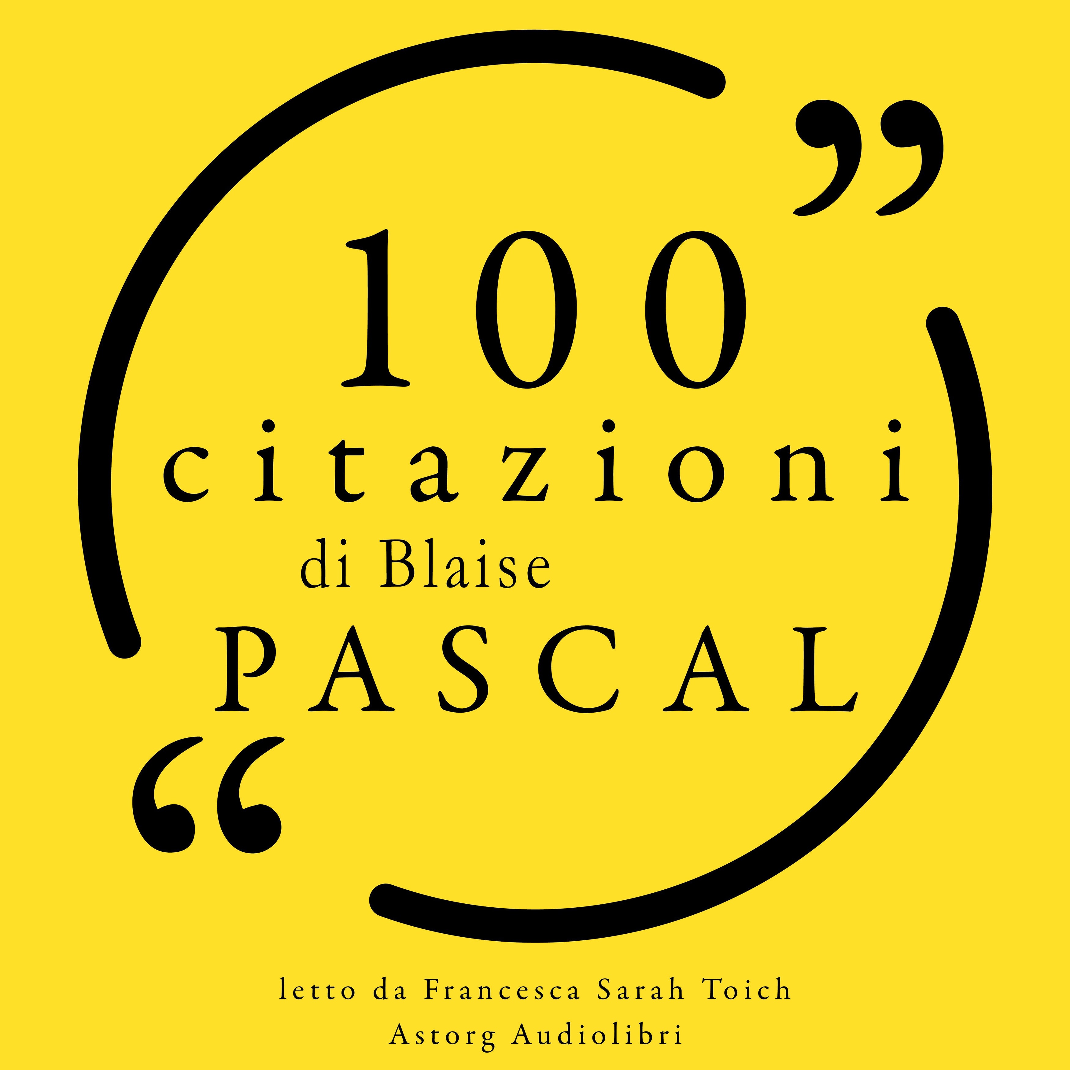 100 citazioni di Blaise Pascal