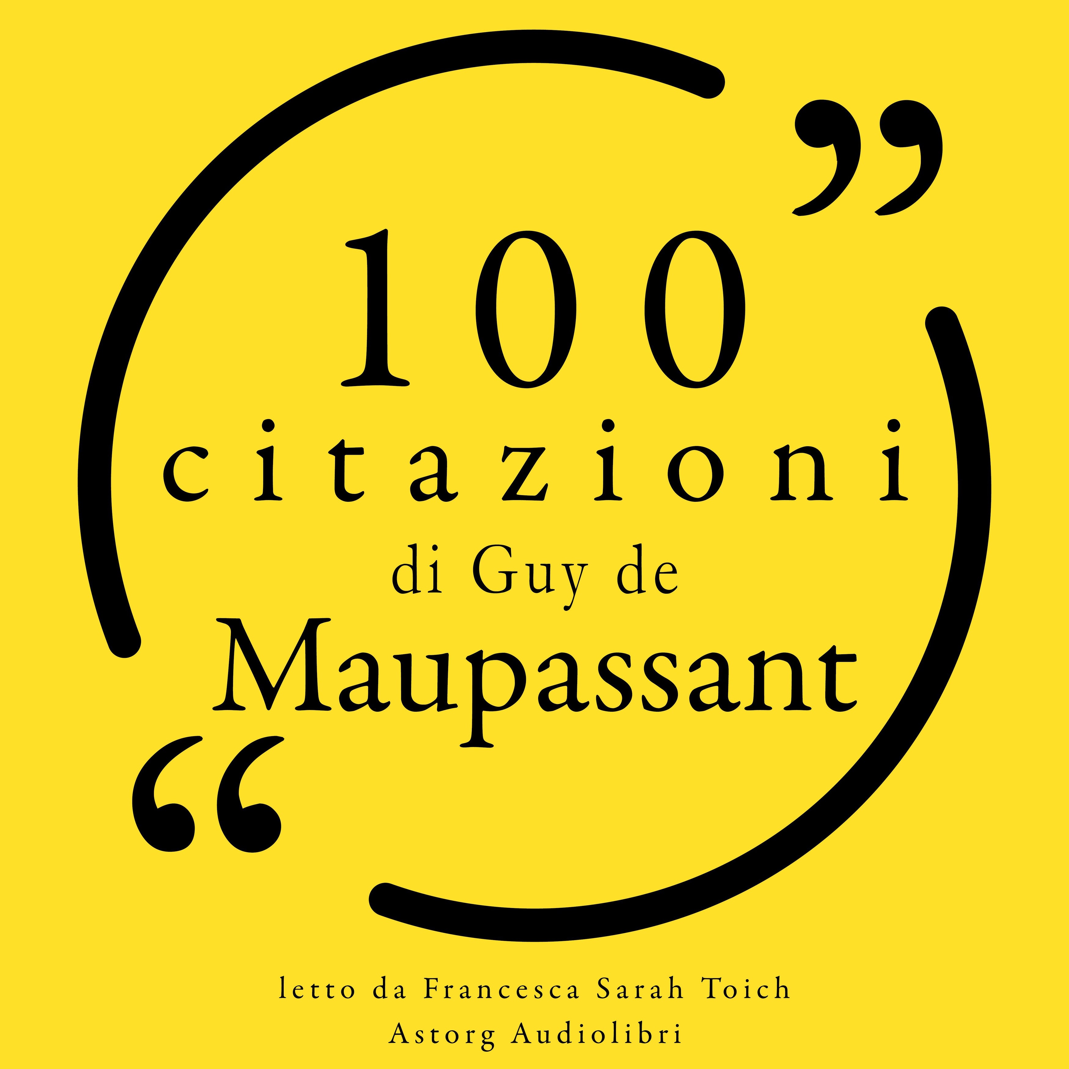100 citazioni di Guy de Maupassant