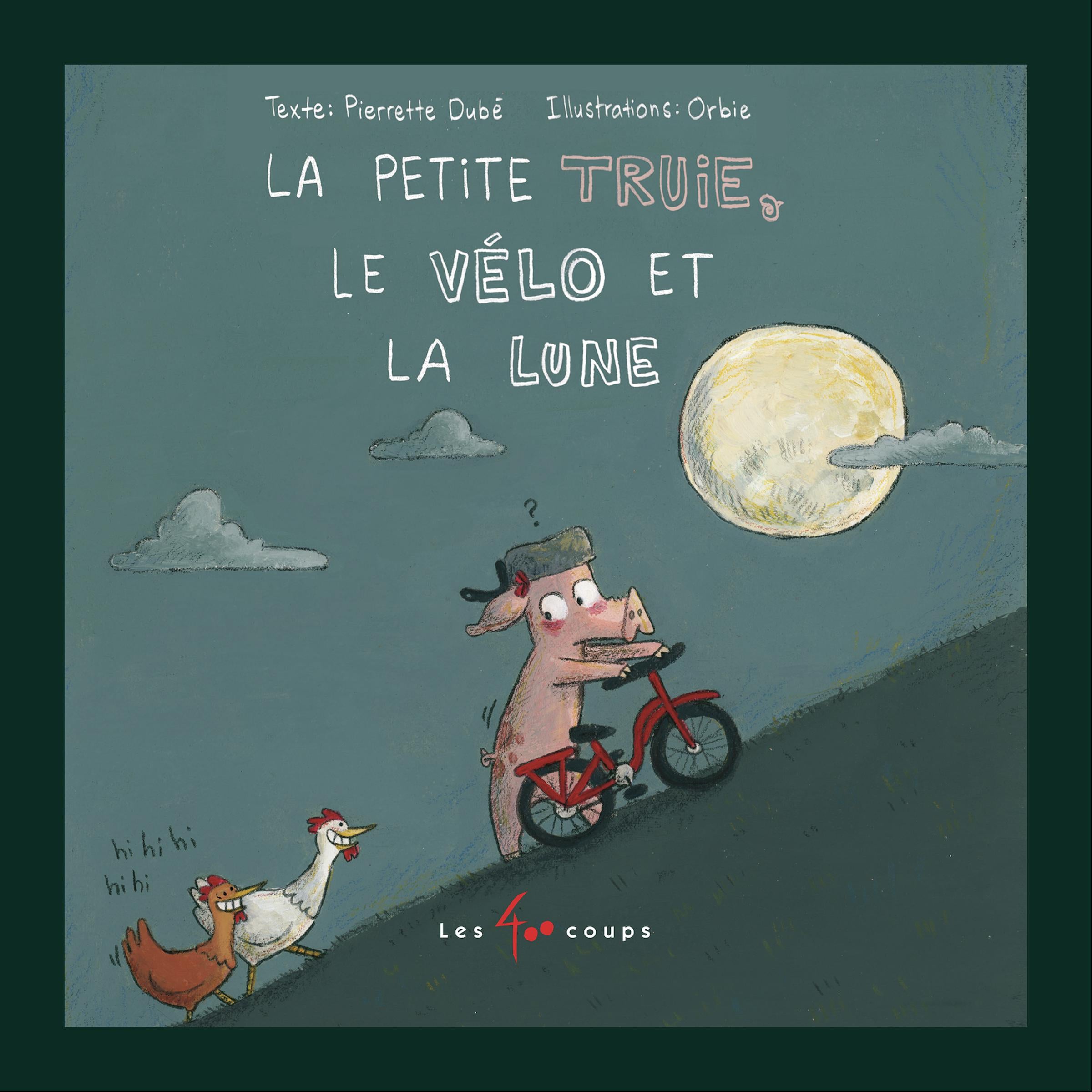 La petite truie, le vélo et la lune, La