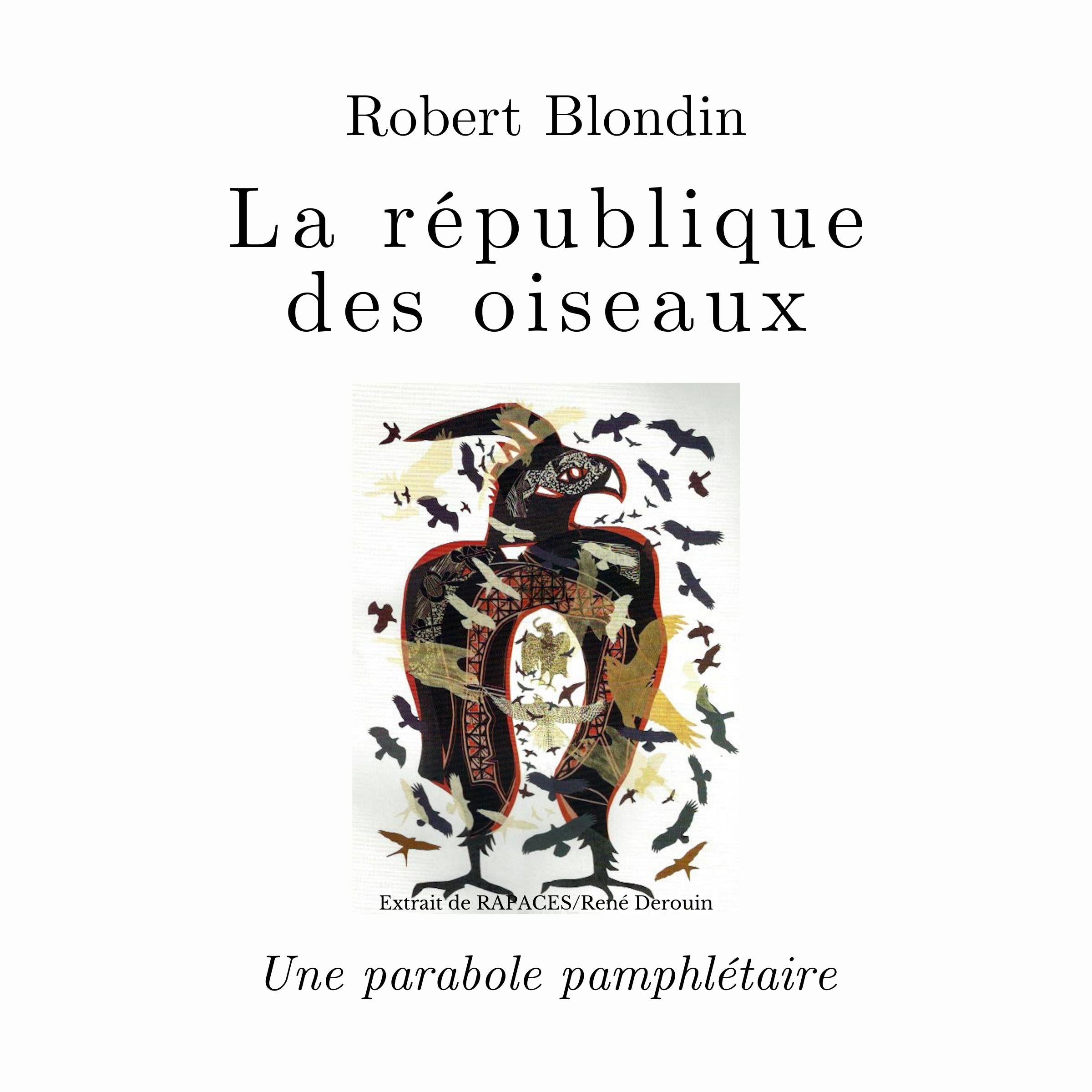 La république des oiseaux - Une parabole pamphlétaire, La