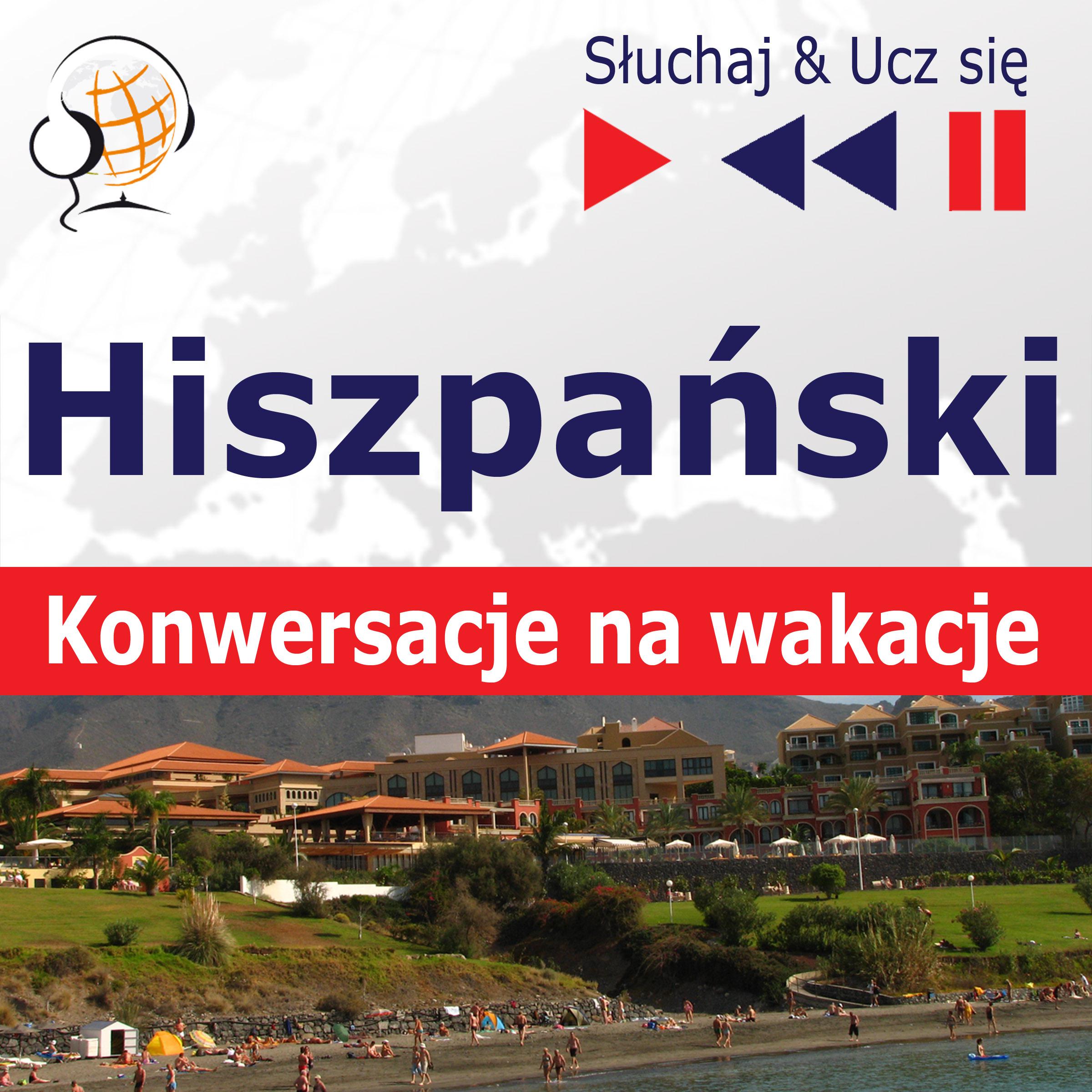 Hiszpański. Konwersacje na wakacje – Słuchaj & Ucz się