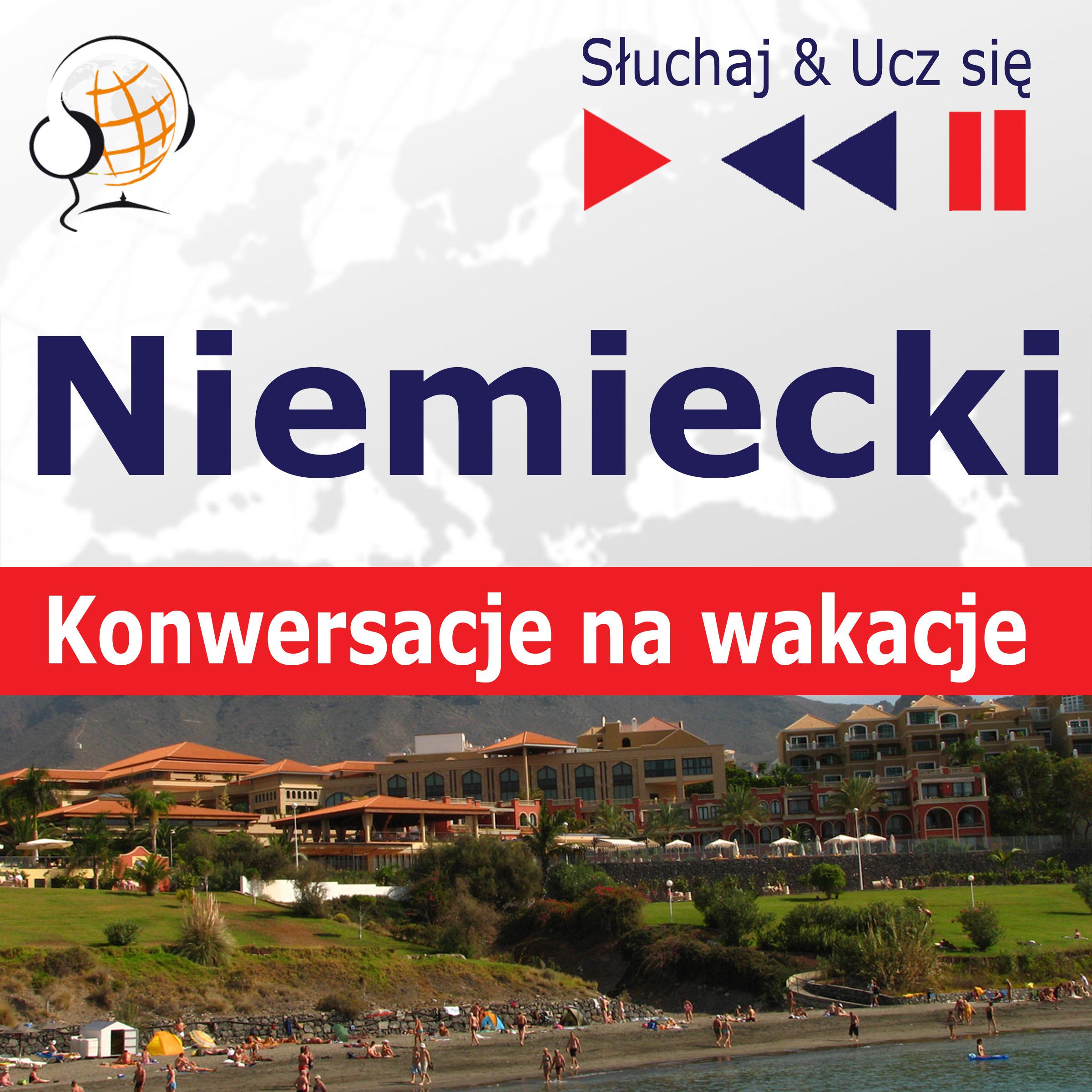 Niemiecki. Konwersacje na wakacje – Słuchaj & Ucz się