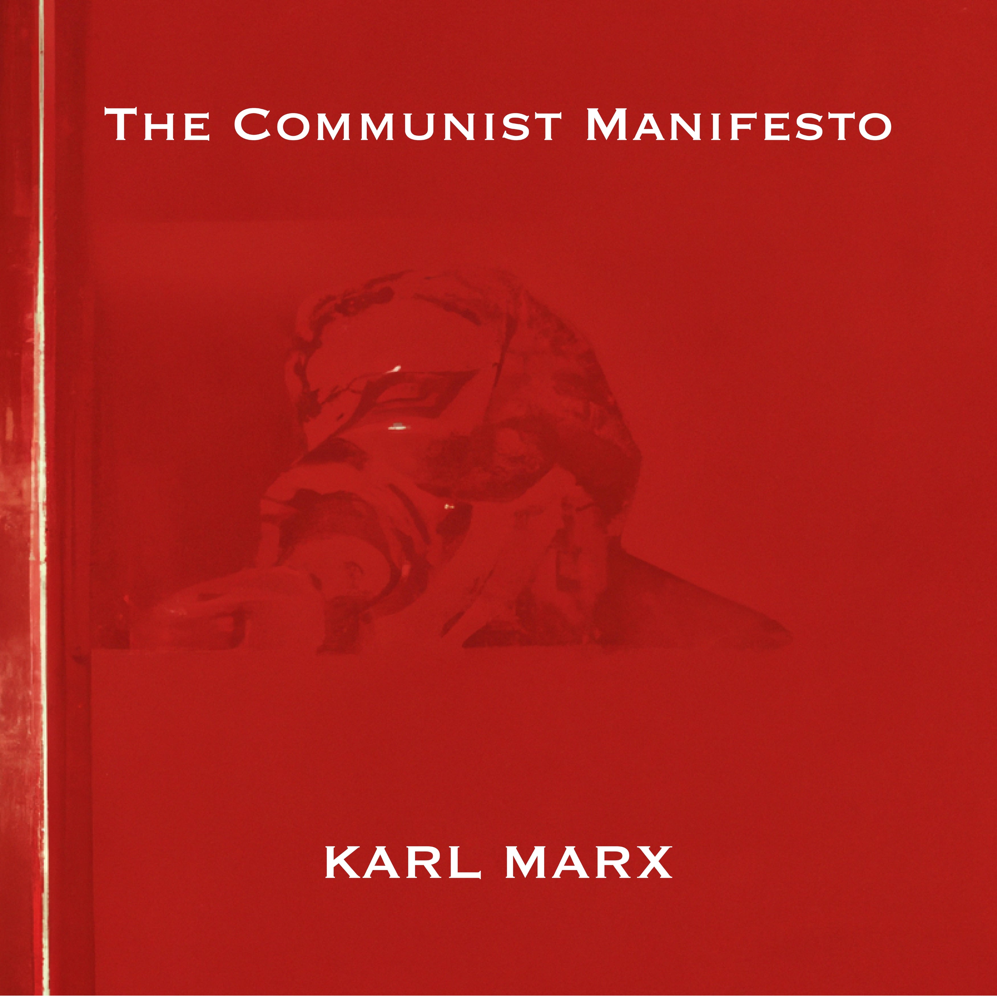 The Communist Manifesto - Karl Marx